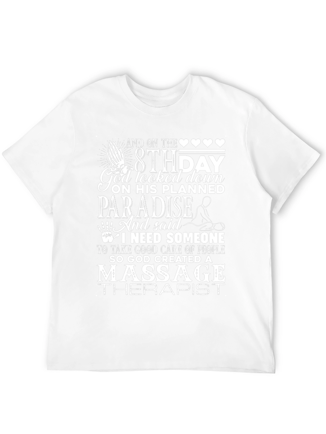 Massage Therapist T-Shirt: Gods 8th Day Creation