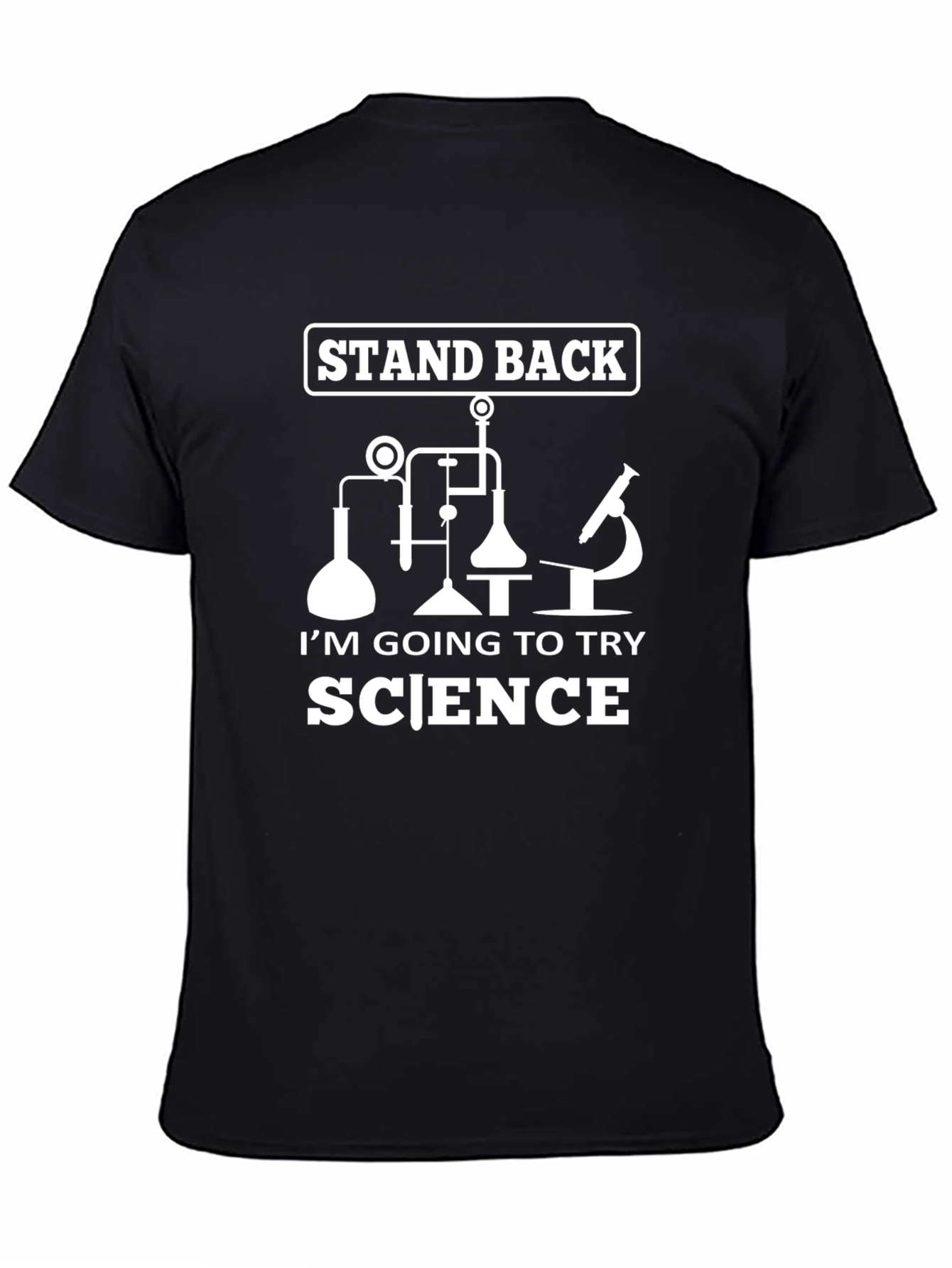 Stand Back Im Going to Try Science Black T-Shirt