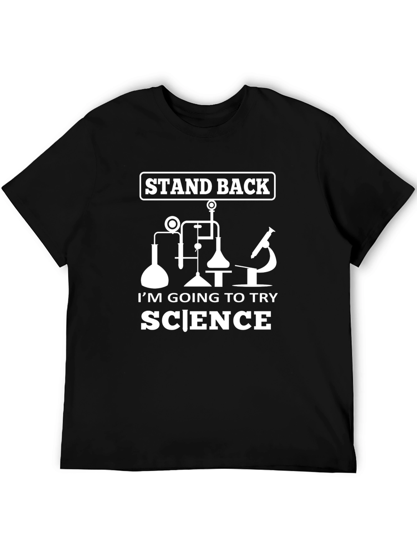 Stand Back Im Going to Try Science Black T-Shirt