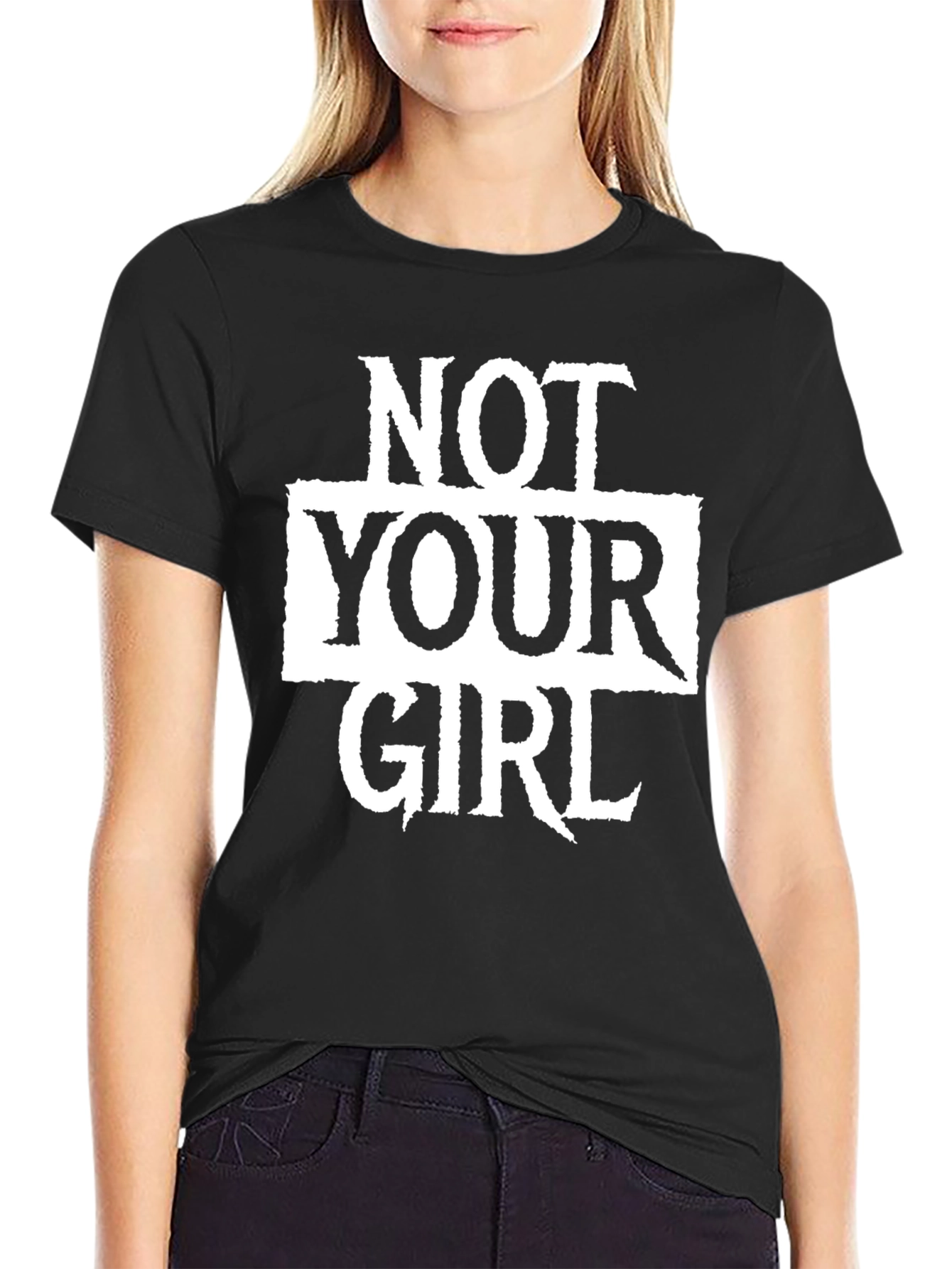 Not Your Girl Graphic Tee - Black Unisex T-Shirt
