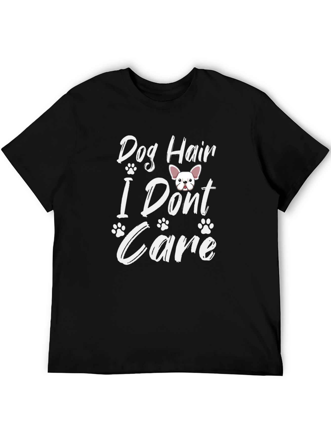 Dog Hair I Dont Care T-Shirt