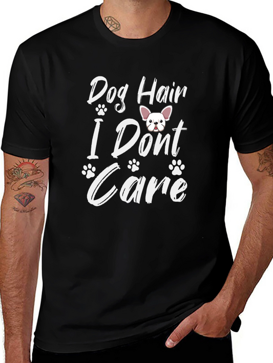 Dog Hair I Dont Care T-Shirt