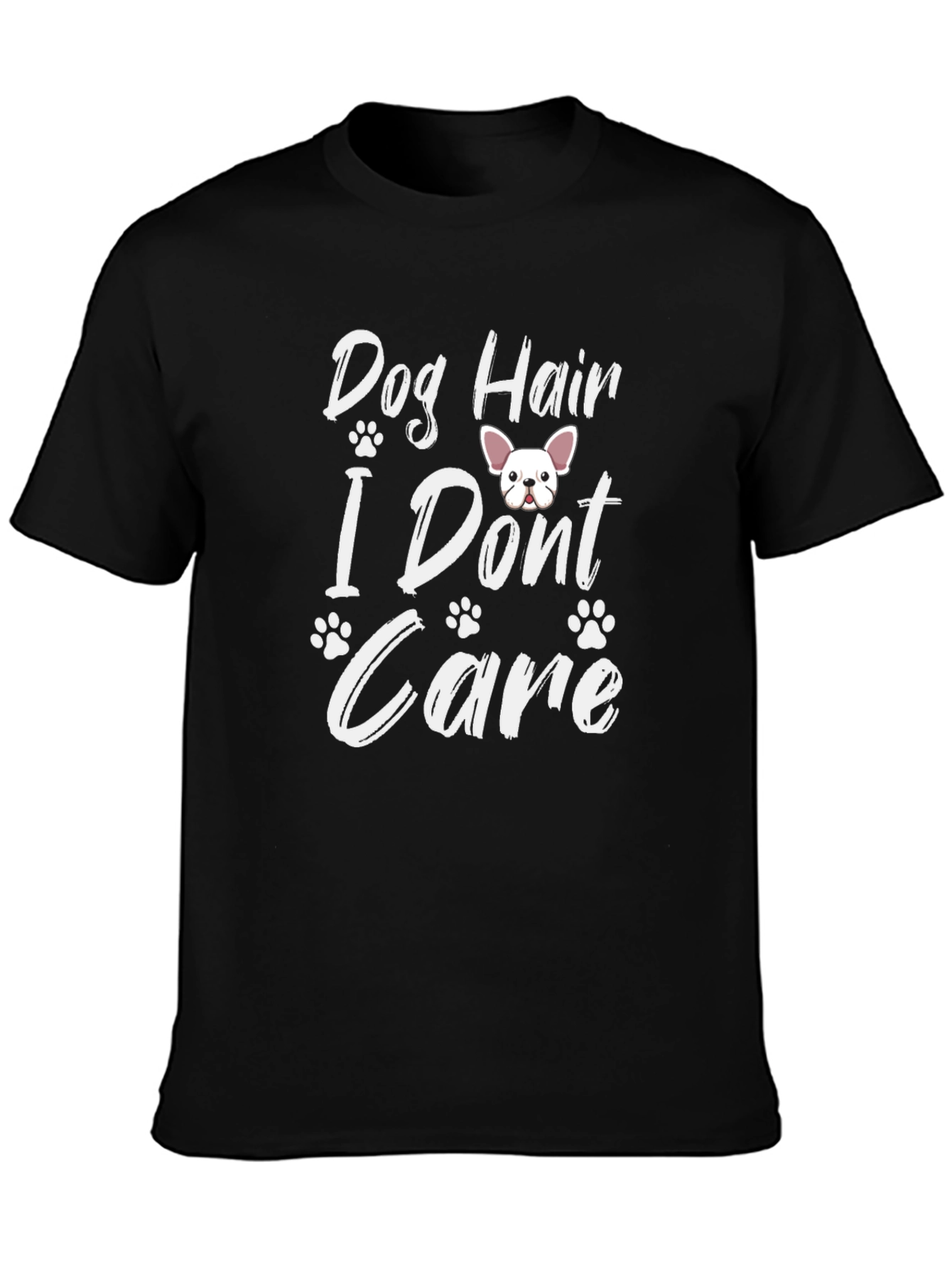 Dog Hair I Dont Care T-Shirt