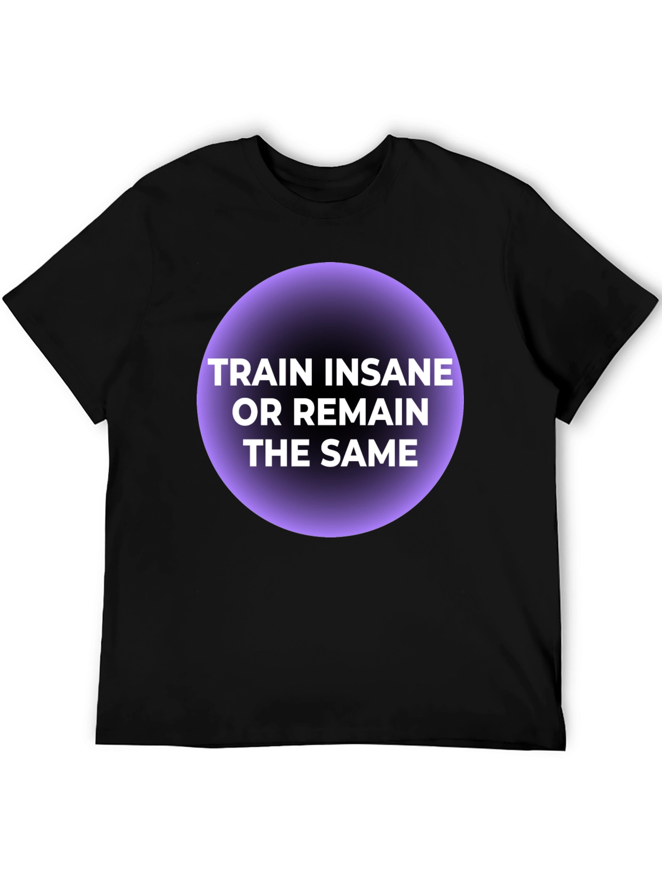 Train Insane T-Shirt - Motivational Fitness Tee