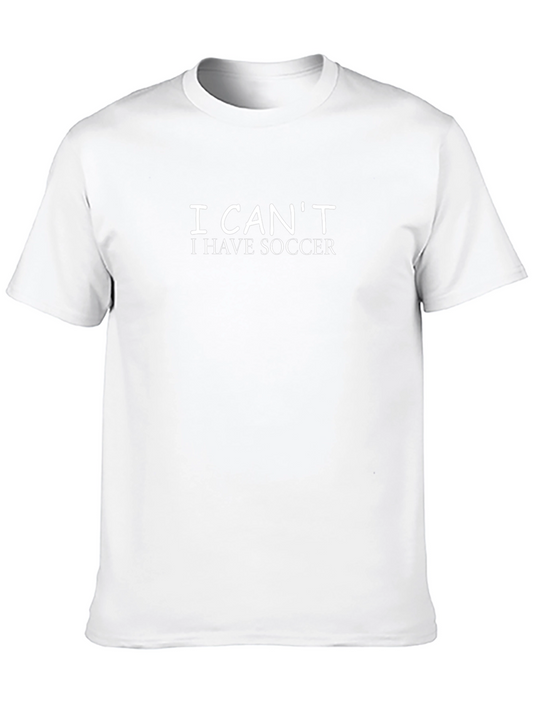 I Cant I Have Soccer Graphic T-Shirt