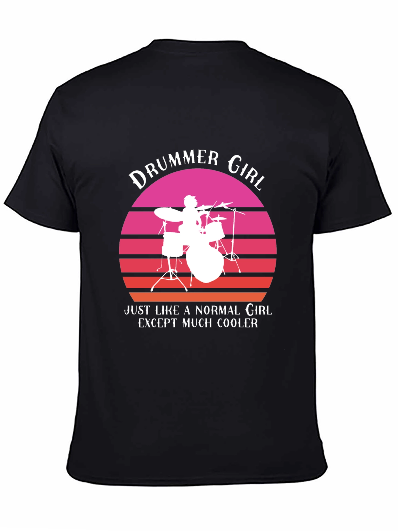 Drummer Girl T-Shirt: Cooler Than Normal!