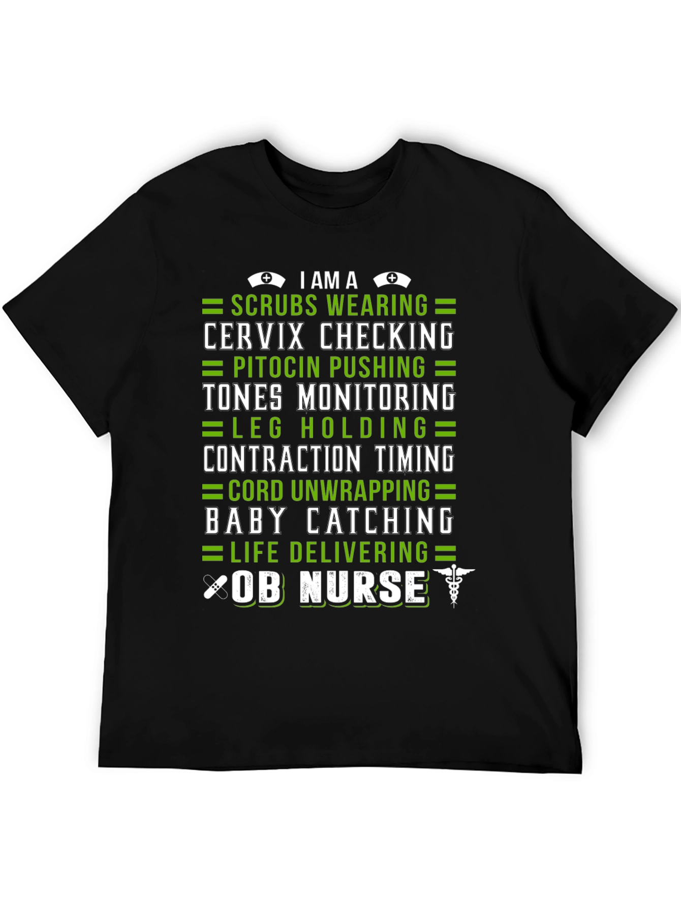 OB Nurse T-Shirt - Scrubs Baby Catching Life Delivering