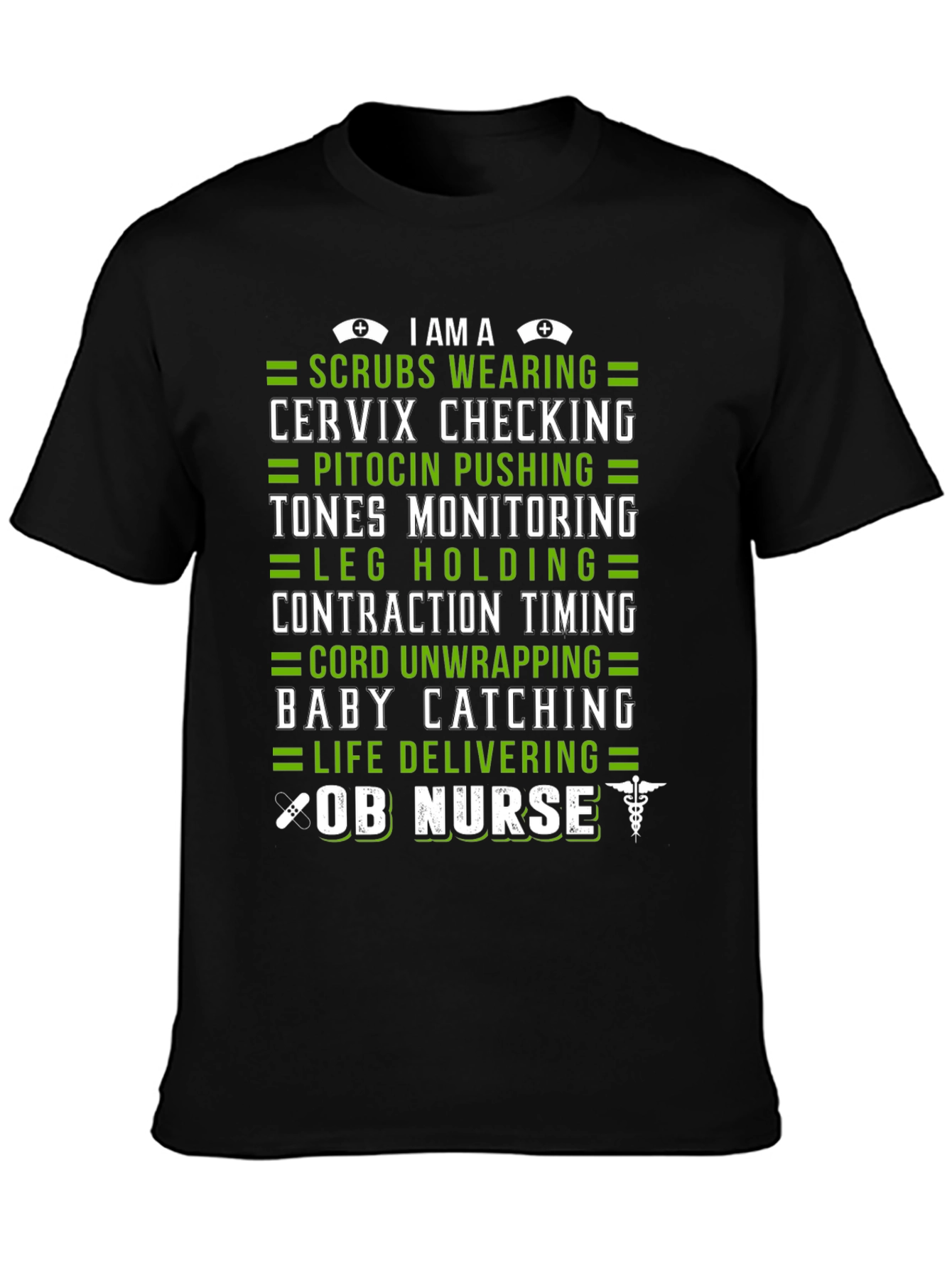 OB Nurse T-Shirt - Scrubs Baby Catching Life Delivering