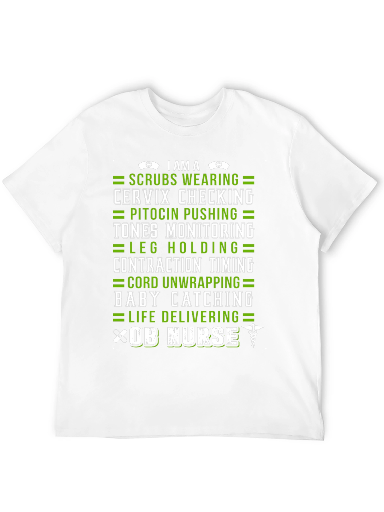 OB Nurse T-Shirt - Scrubs Baby Catching Life Delivering