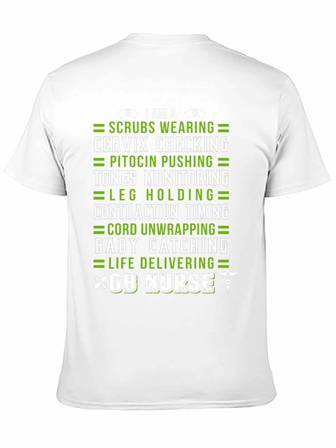 OB Nurse T-Shirt - Scrubs Baby Catching Life Delivering