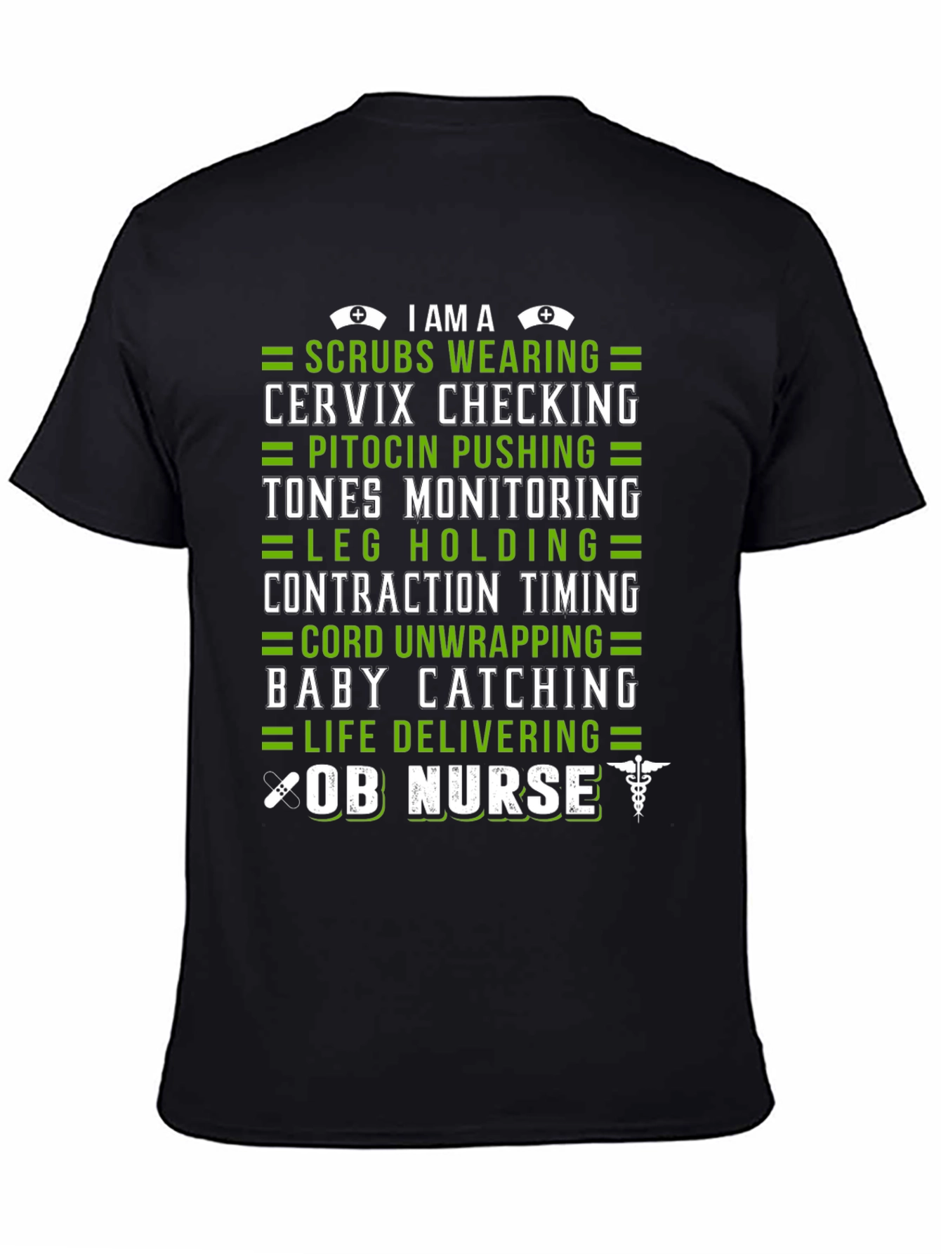 OB Nurse T-Shirt - Scrubs Baby Catching Life Delivering