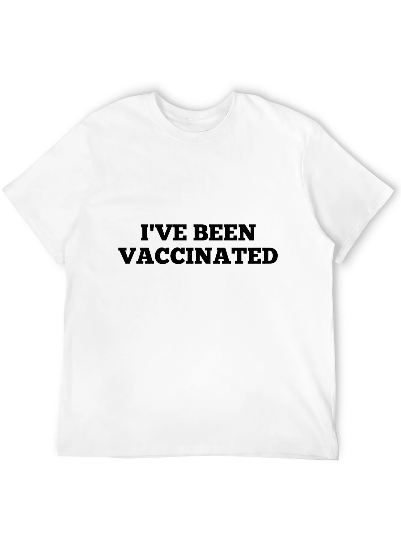 Ive Been Vaccinated T-Shirt
