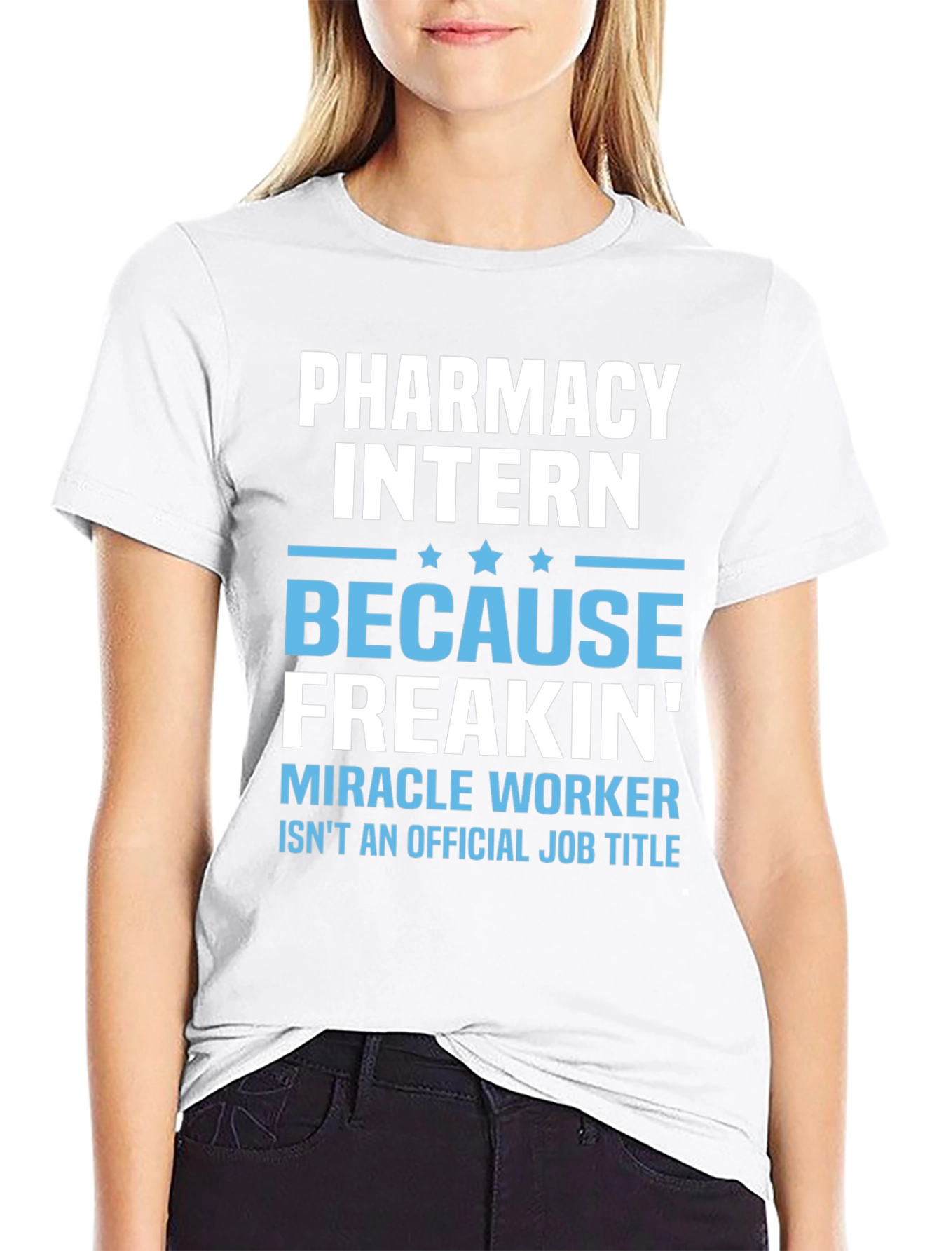 Pharmacy Intern T-Shirt: Miracle Worker Funny Tee
