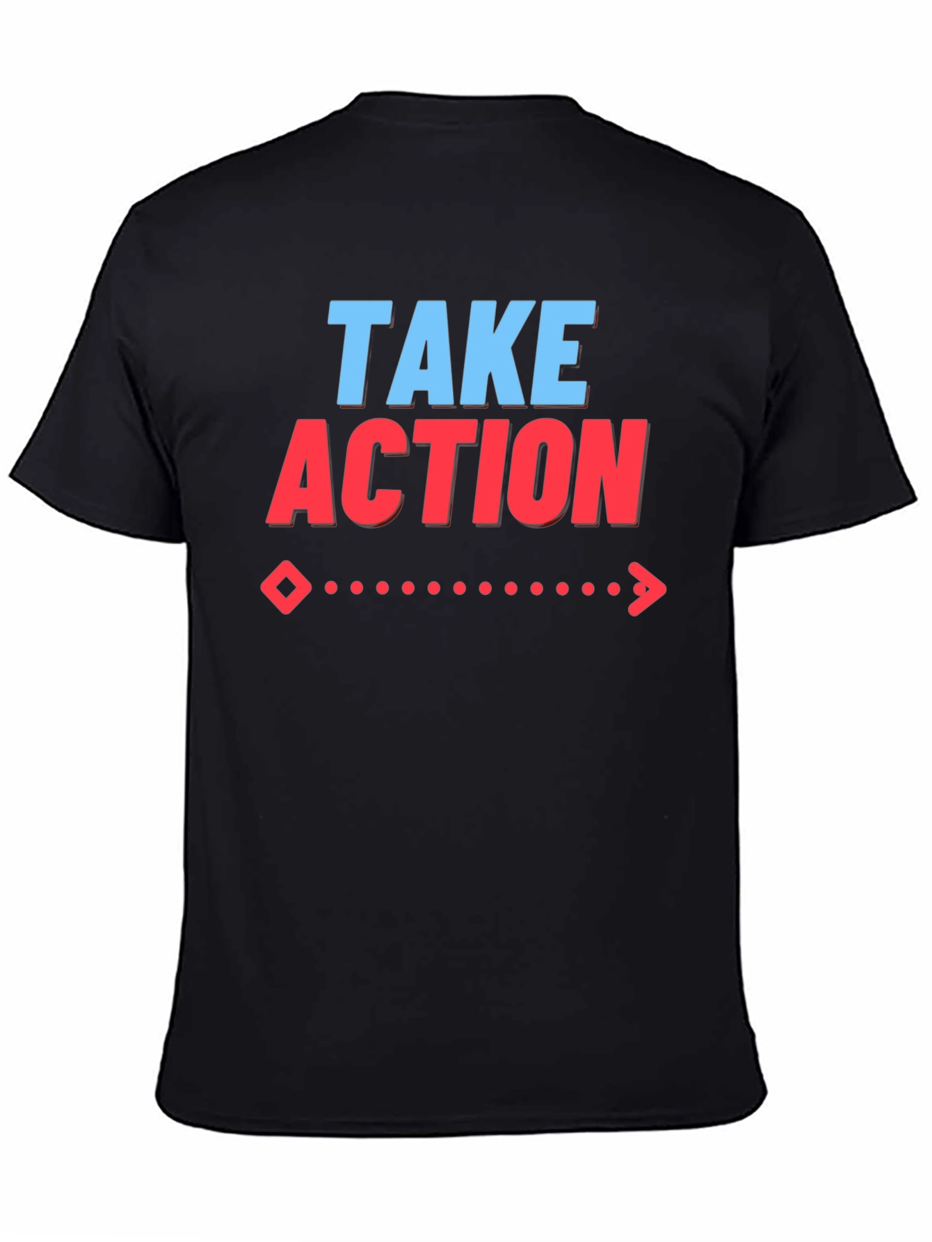 Take Action Graphic T-Shirt | Motivational Tee