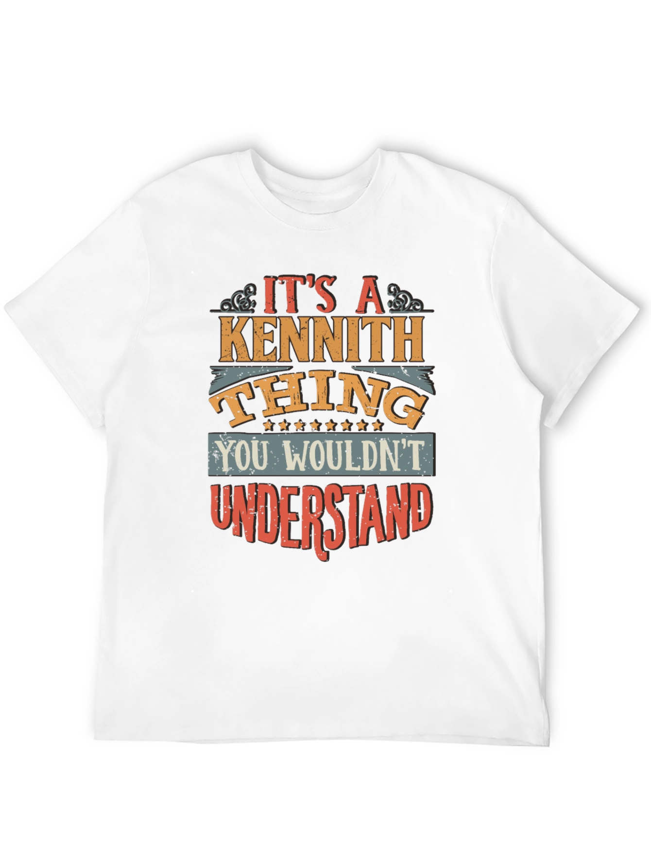 Its a Kennith Thing T-Shirt - You Wouldnt Understand
