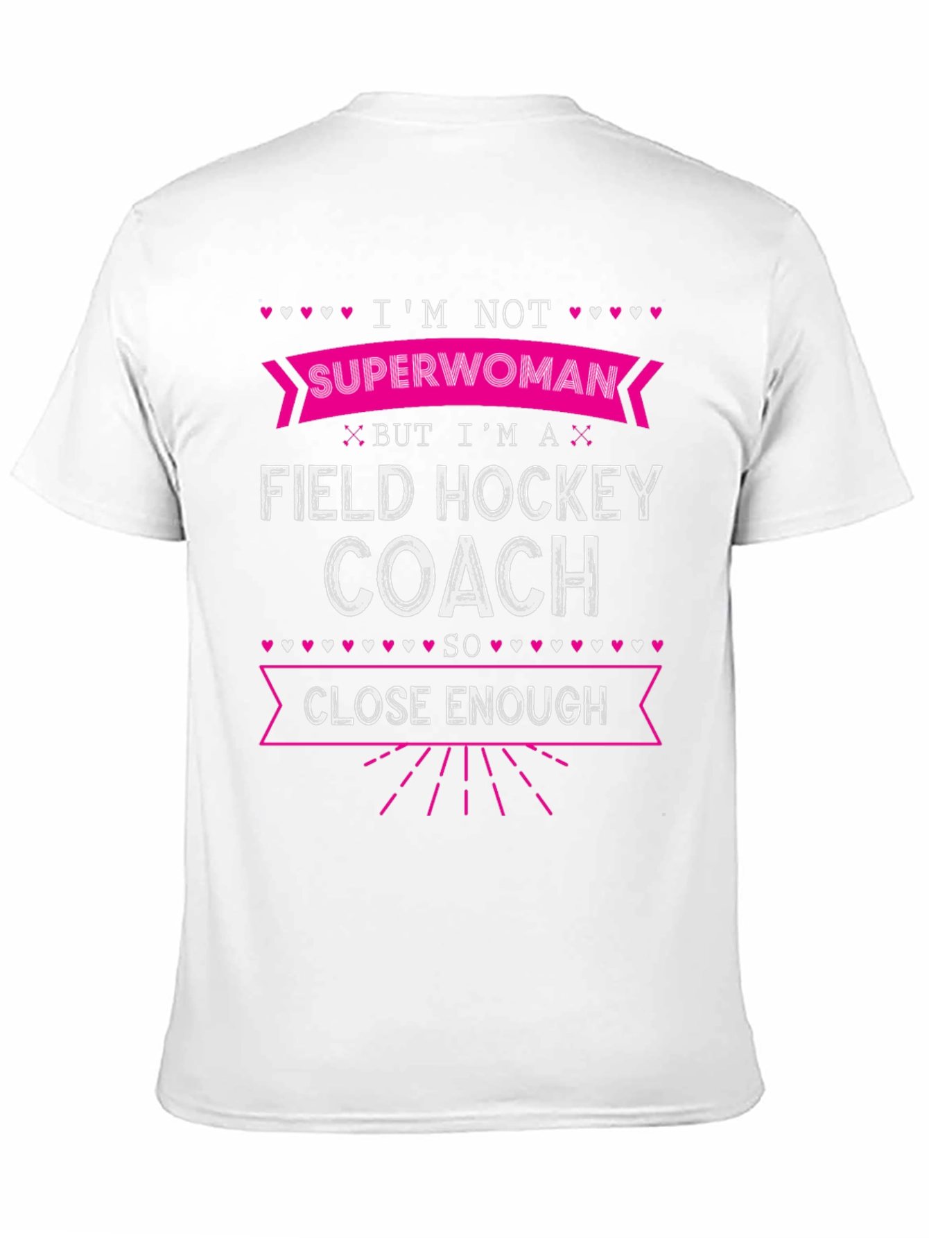 Field Hockey Coach T-Shirt - Not Superwoman Funny Tee