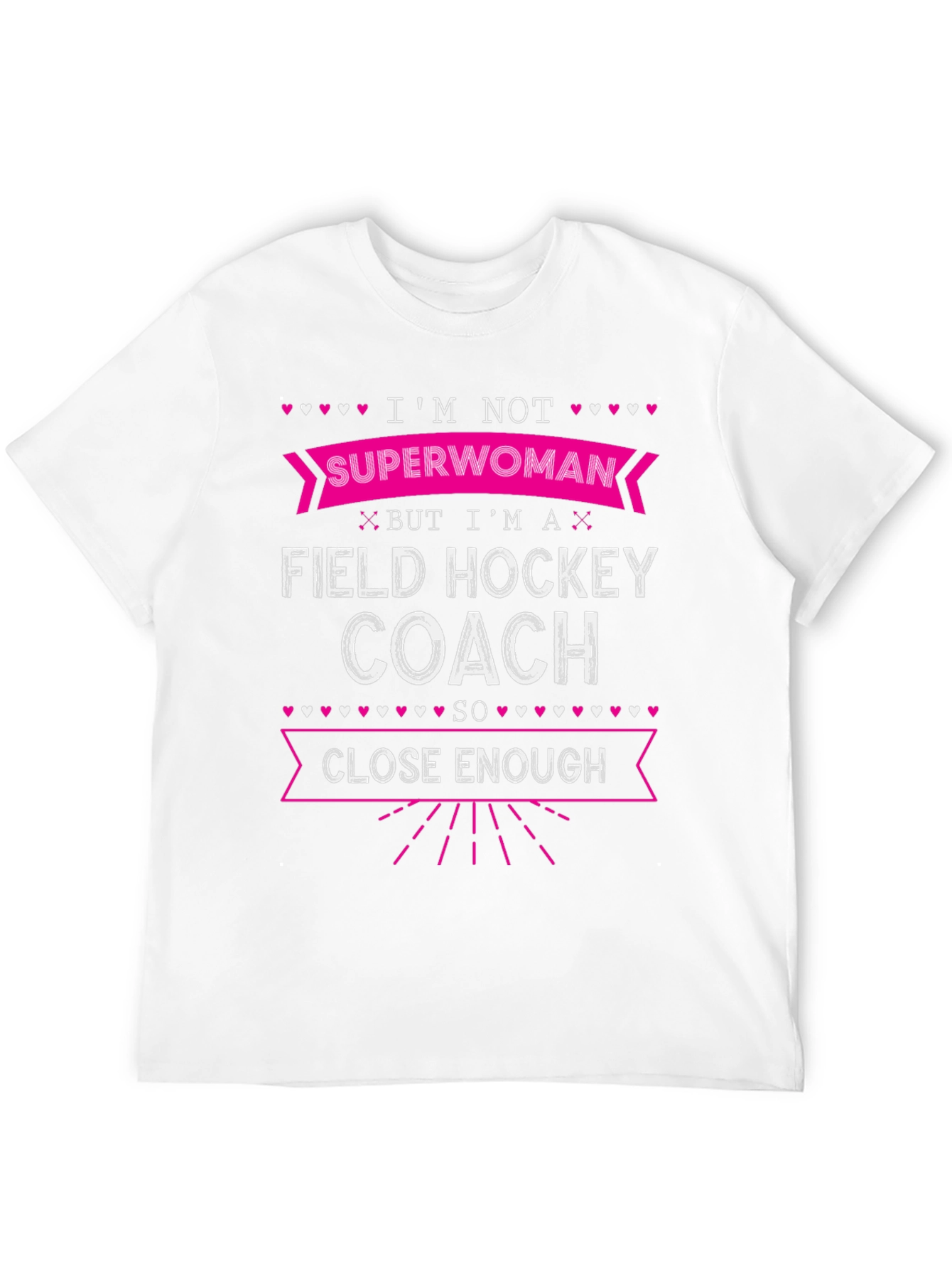 Field Hockey Coach T-Shirt - Not Superwoman Funny Tee