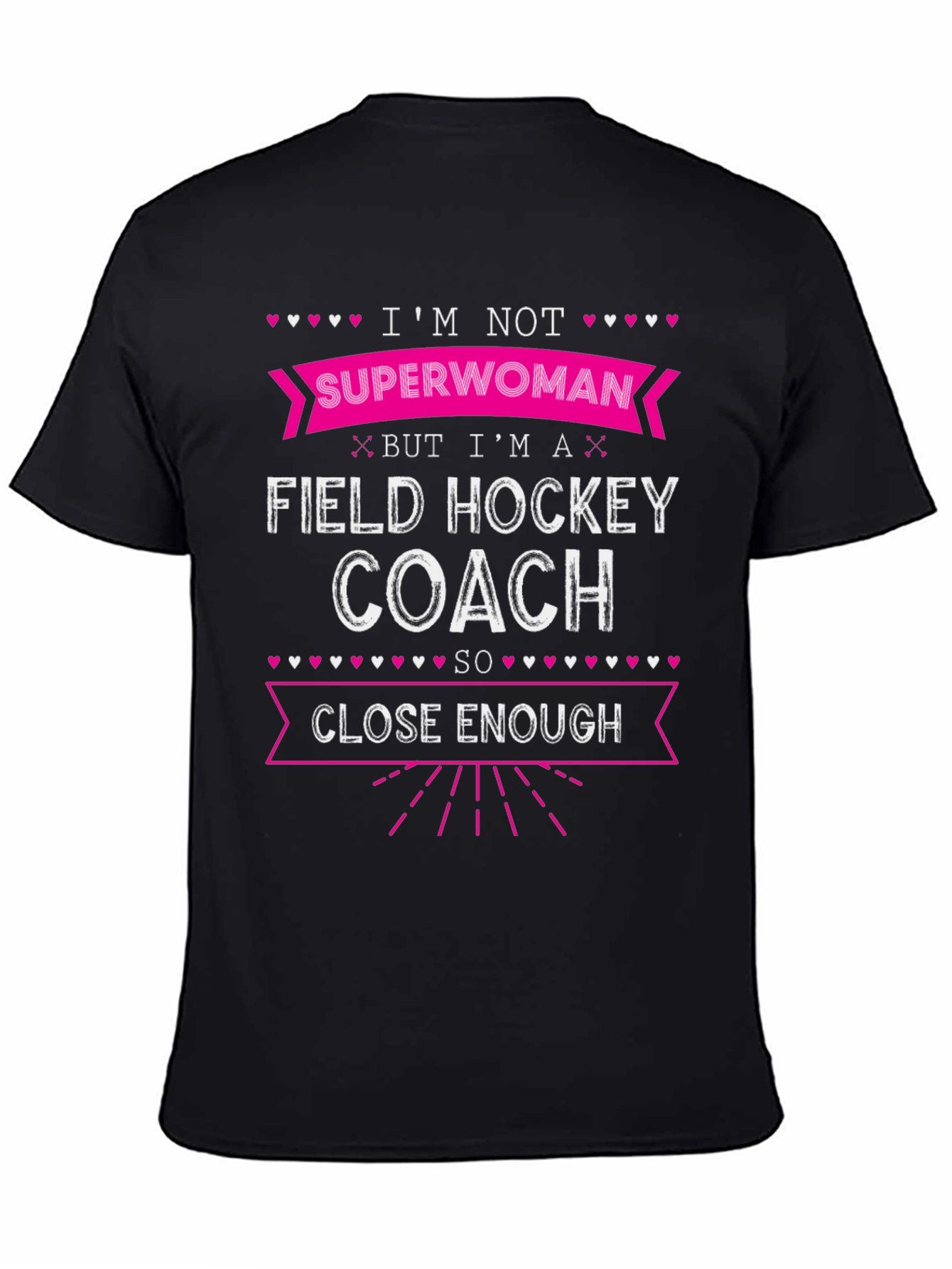 Field Hockey Coach T-Shirt - Not Superwoman Funny Tee