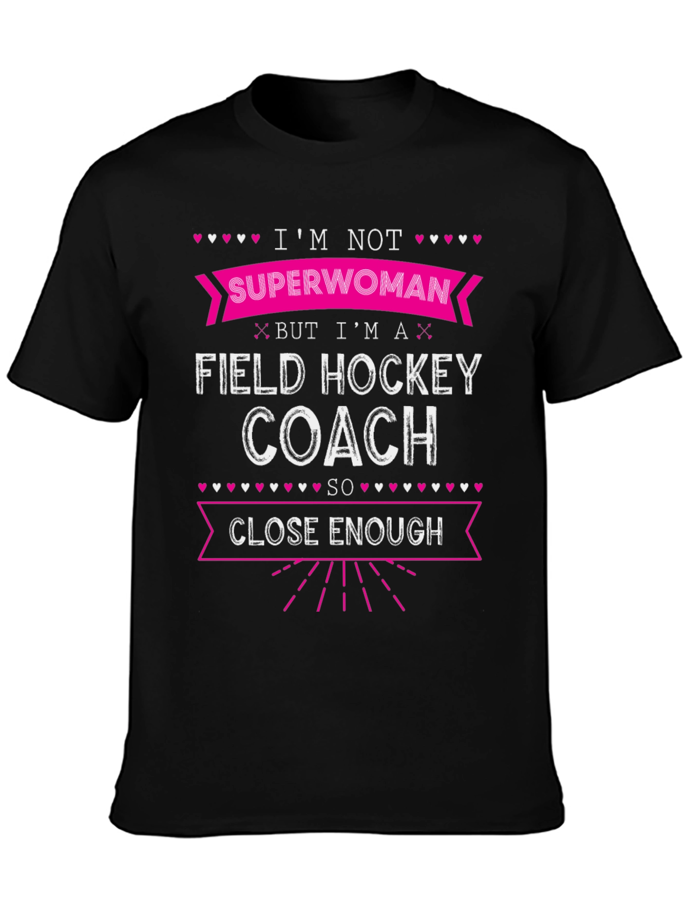 Field Hockey Coach T-Shirt - Not Superwoman Funny Tee