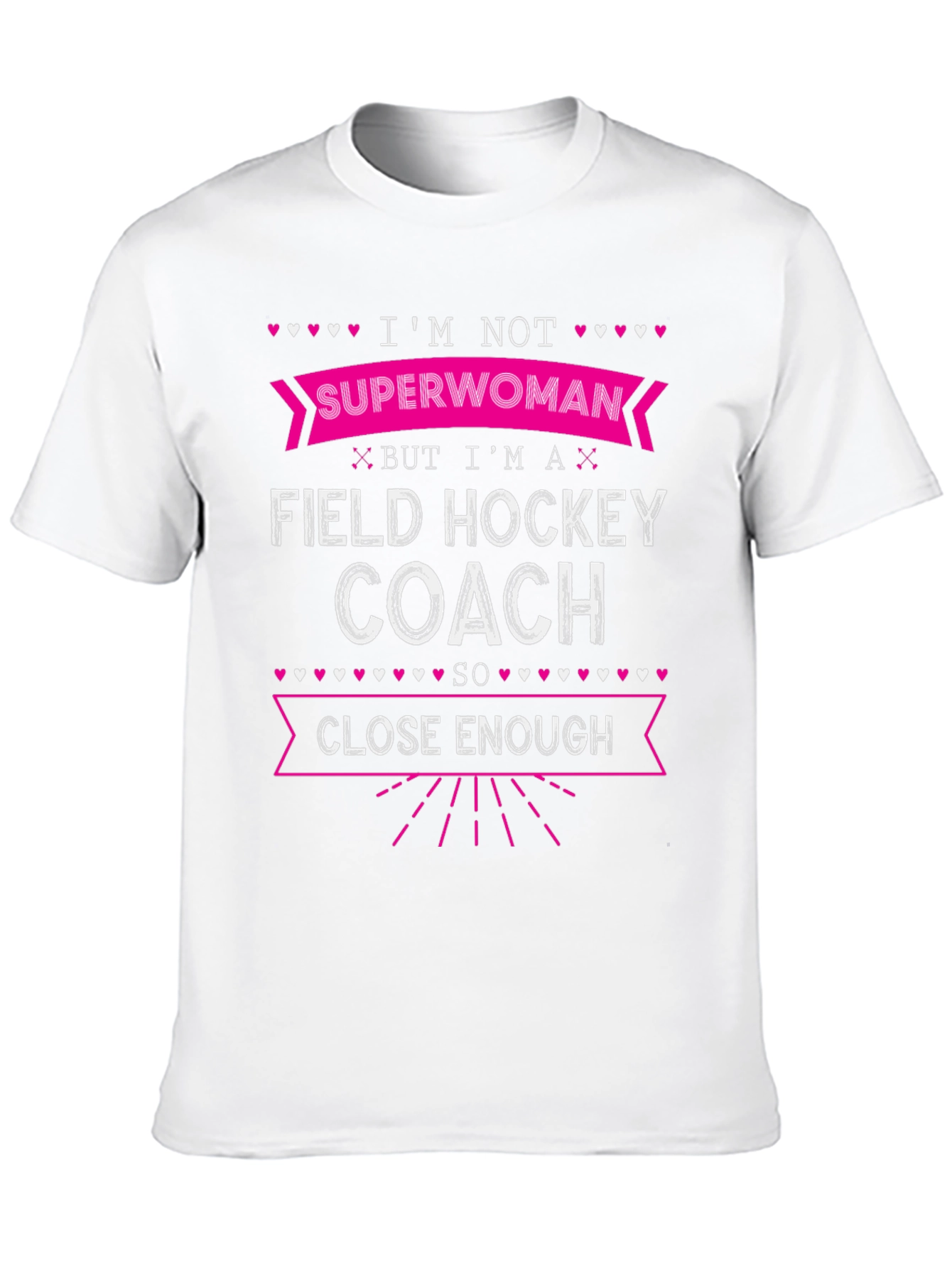 Field Hockey Coach T-Shirt - Not Superwoman Funny Tee