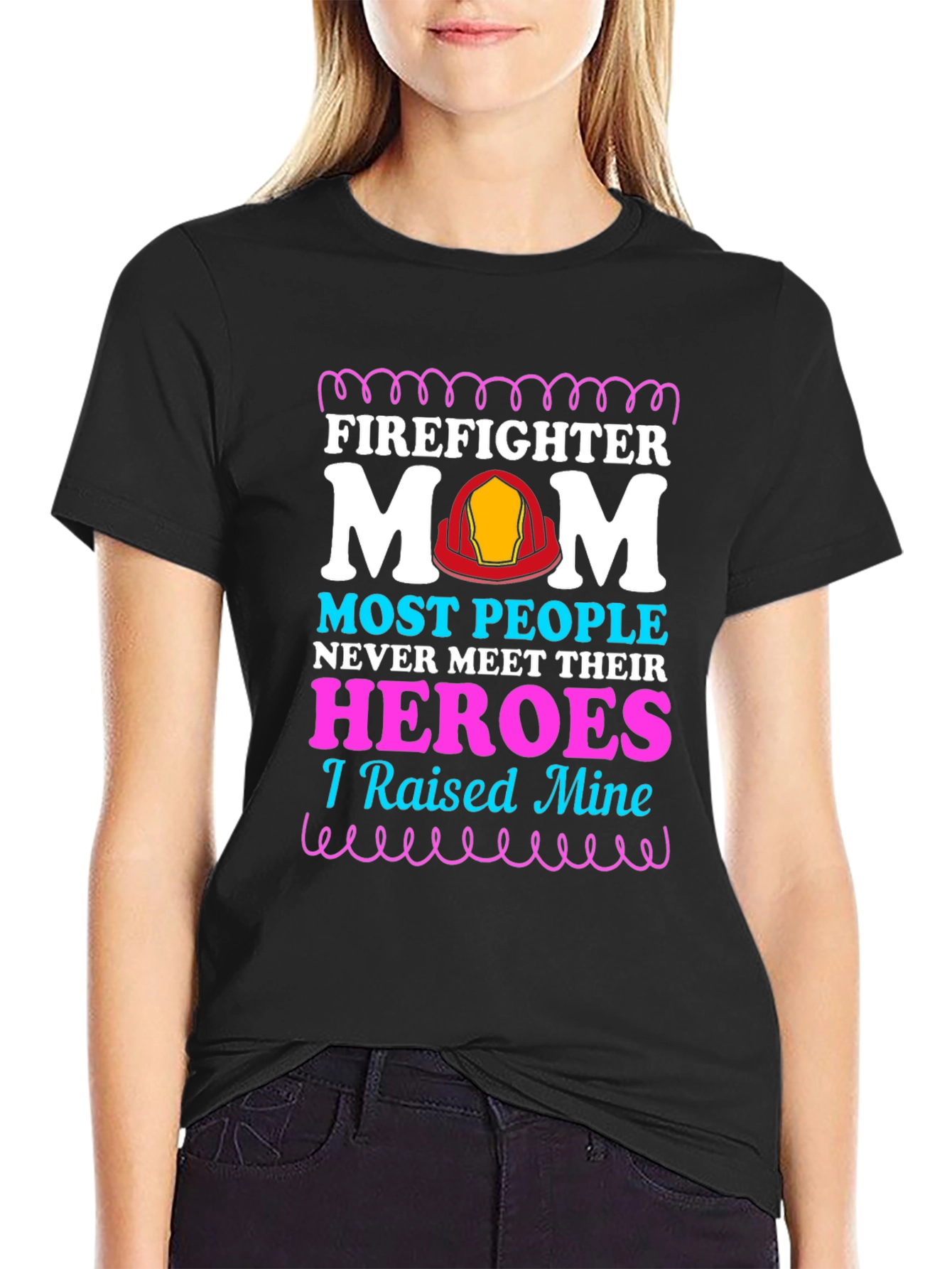 Firefighter Mom T-Shirt - Raised My Heroes