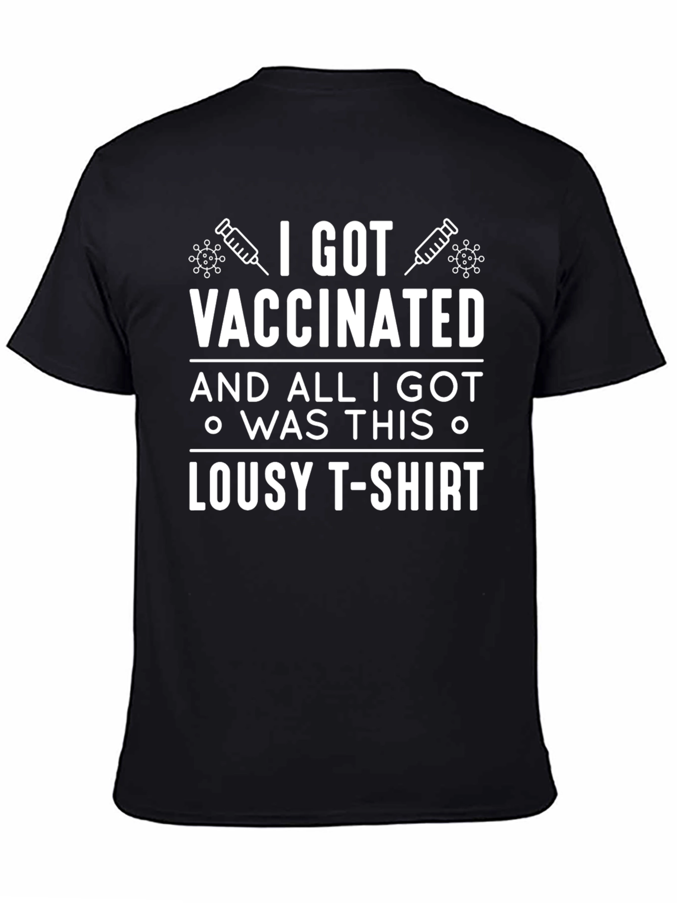 I Got Vaccinated Lousy T-Shirt Funny Tee