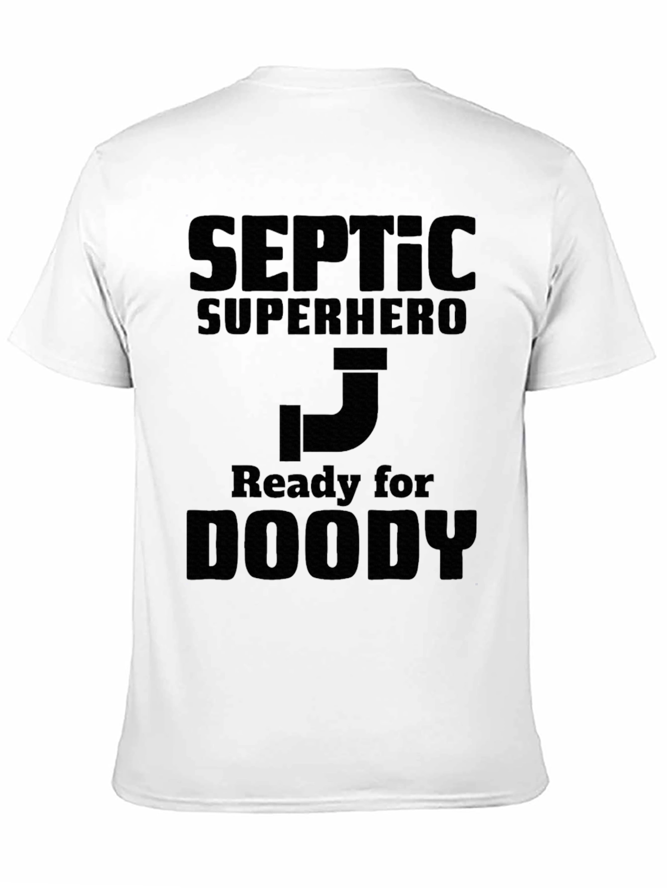 Septic Superhero Ready for Doody T-Shirt