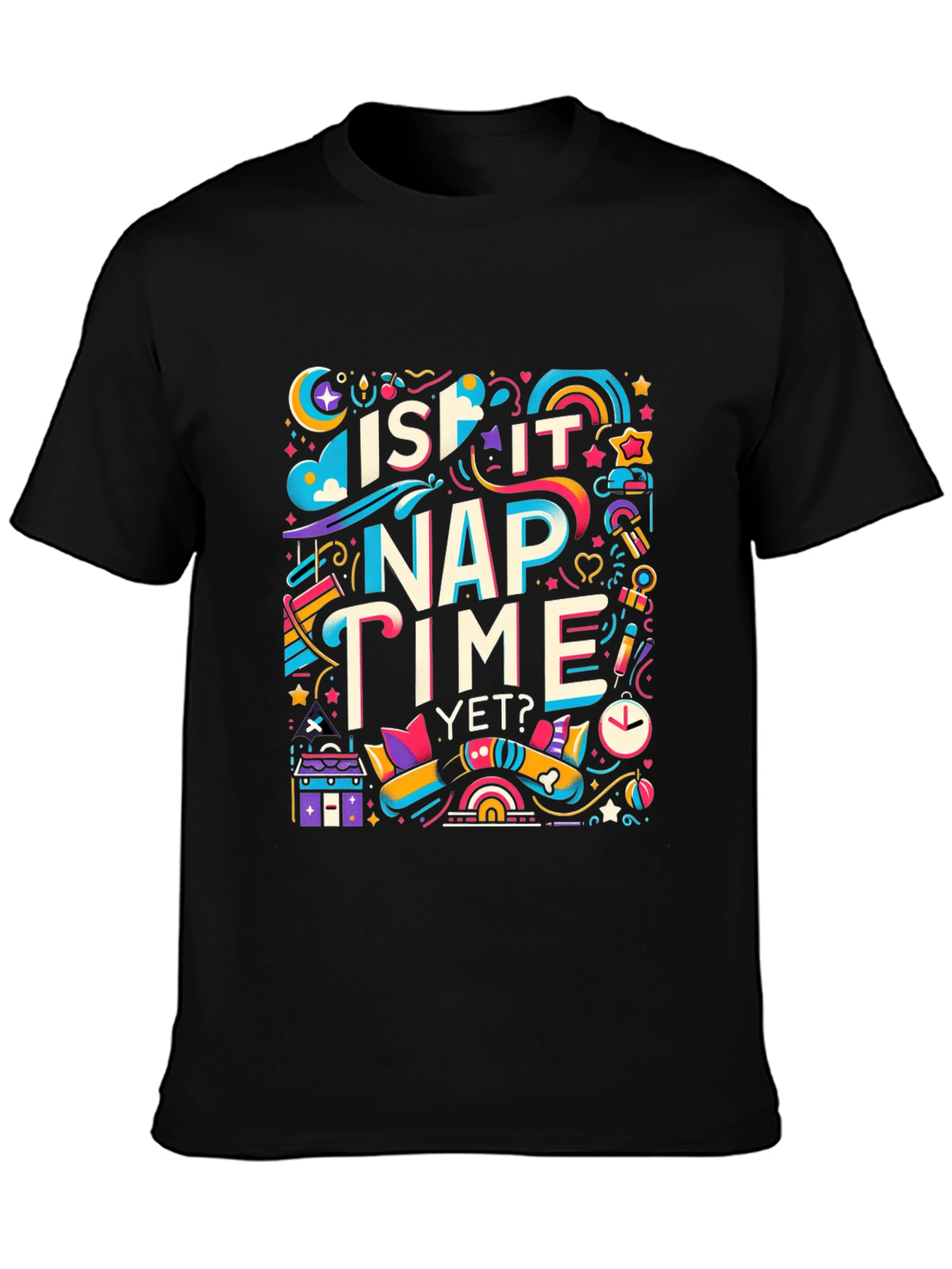 Is It Nap Time Yet? Graphic T-Shirt