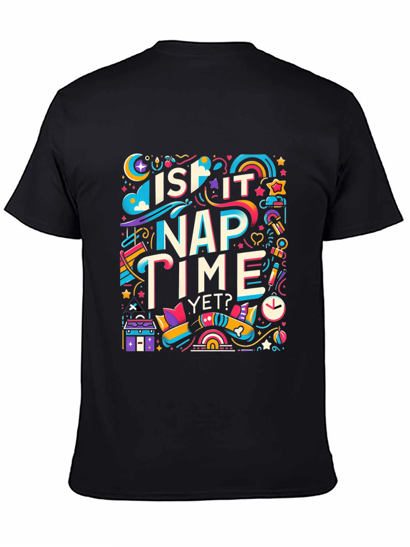 Is It Nap Time Yet? Graphic T-Shirt