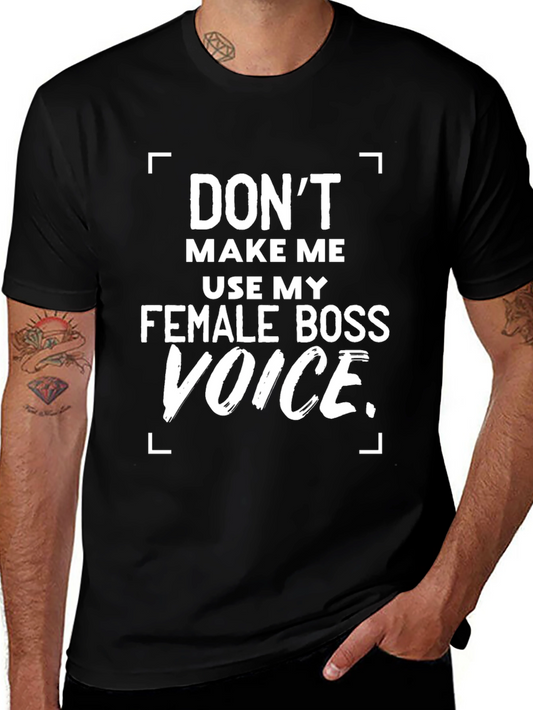 Funny Female Boss Voice T-Shirt