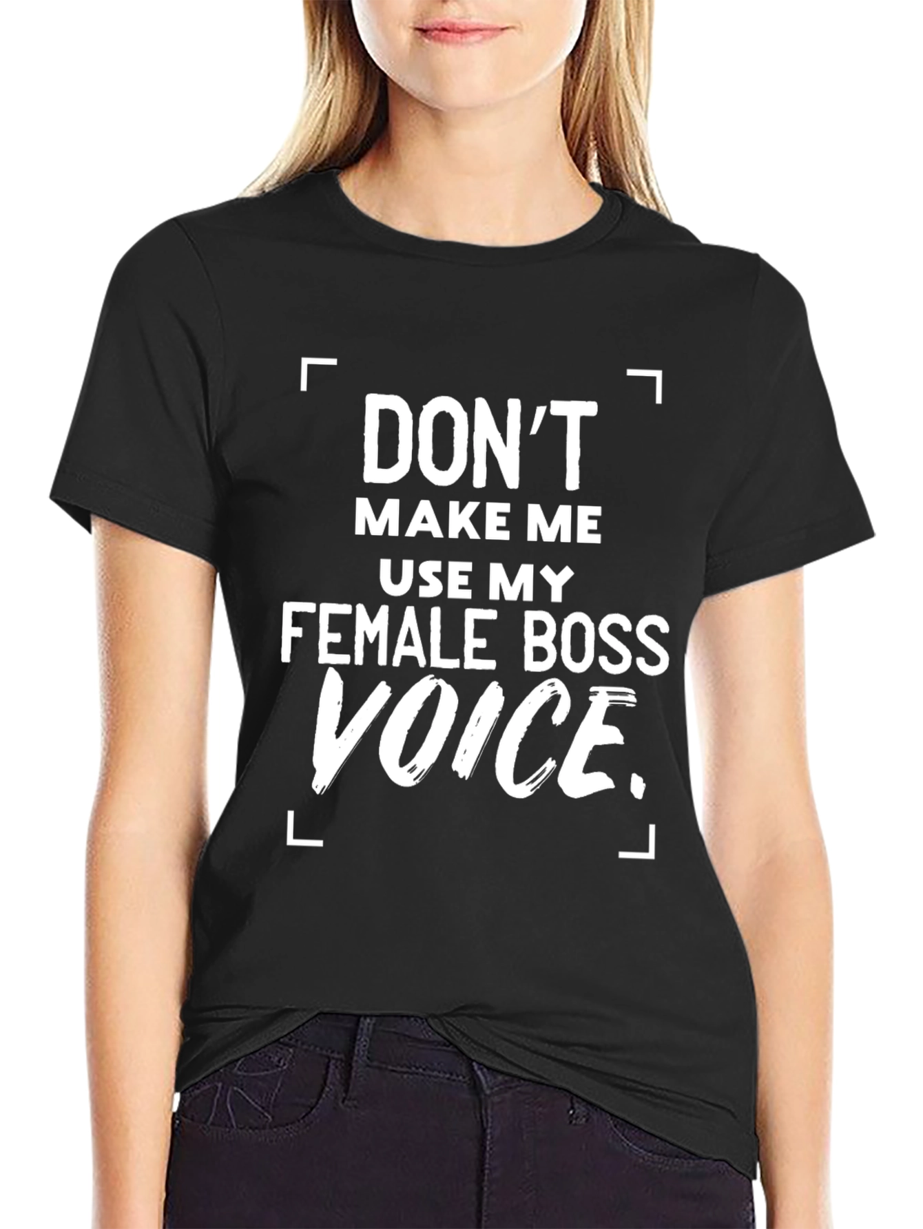 Funny Female Boss Voice T-Shirt