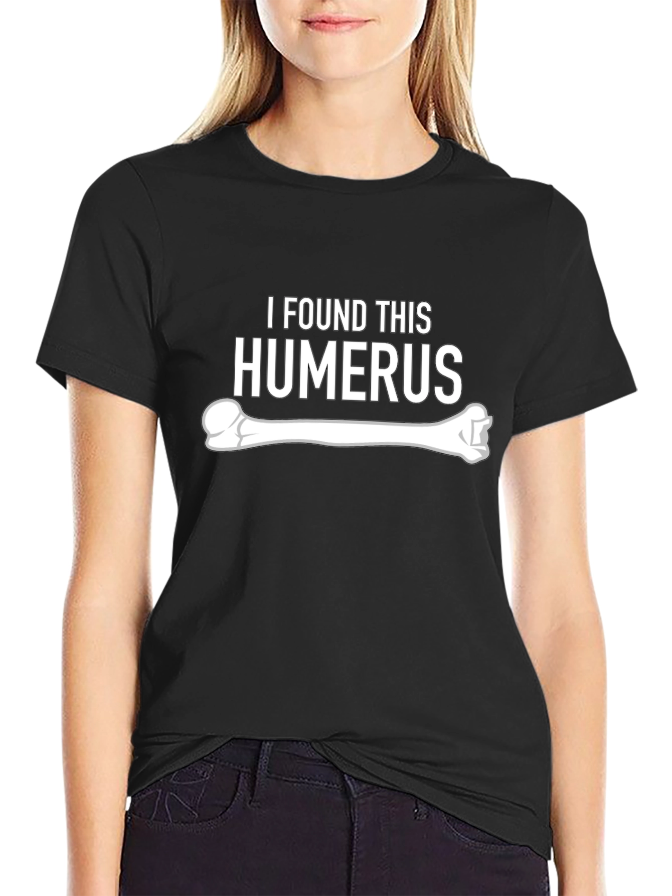 I Found This Humerus - Funny Bone Graphic Tee