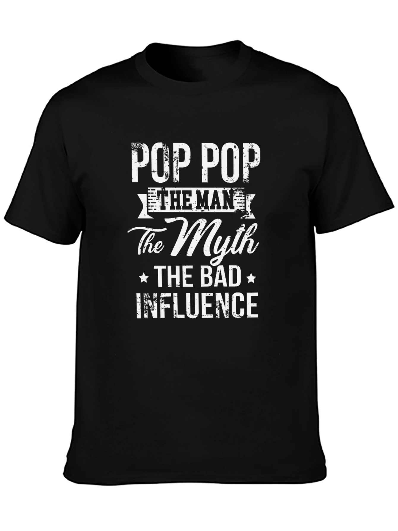 Pop Pop The Man The Myth Bad Influence T-Shirt