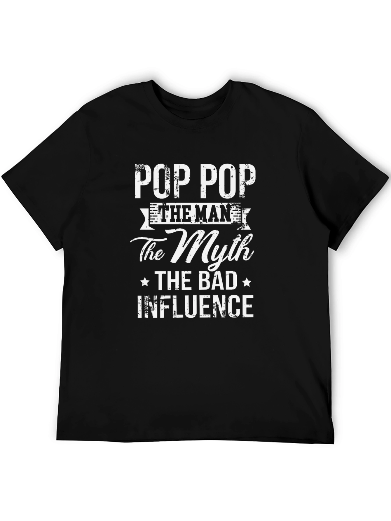 Pop Pop The Man The Myth Bad Influence T-Shirt