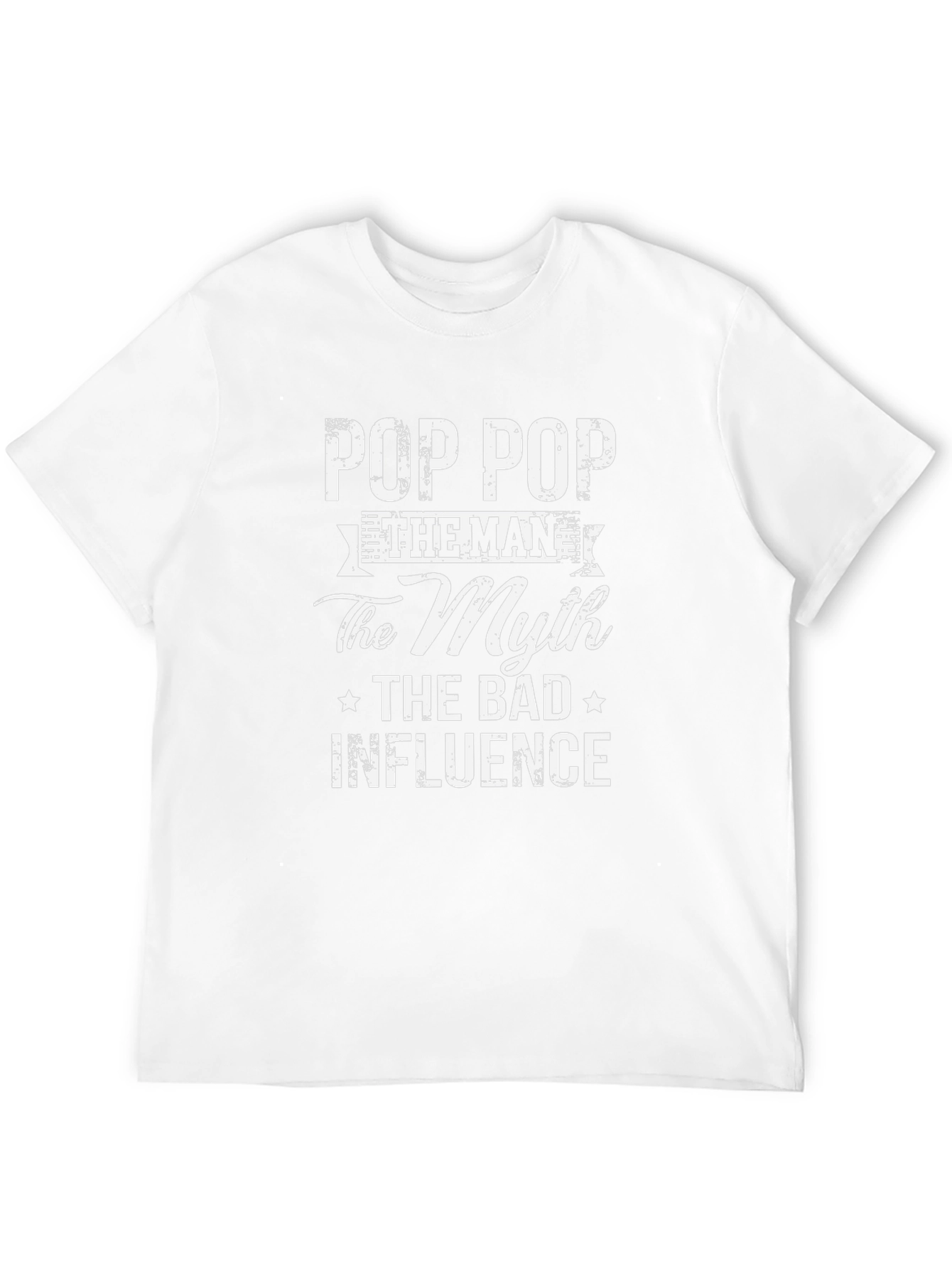 Pop Pop The Man The Myth Bad Influence T-Shirt