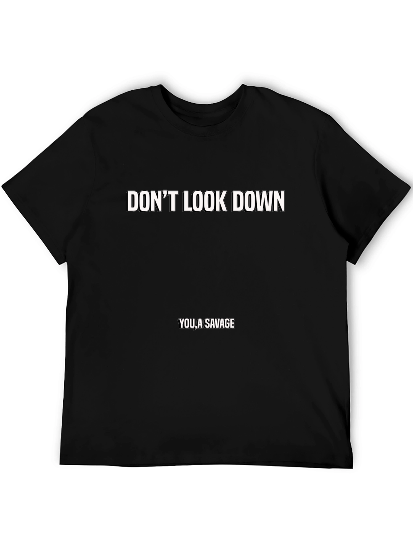 Dont Look Down Savage Tee