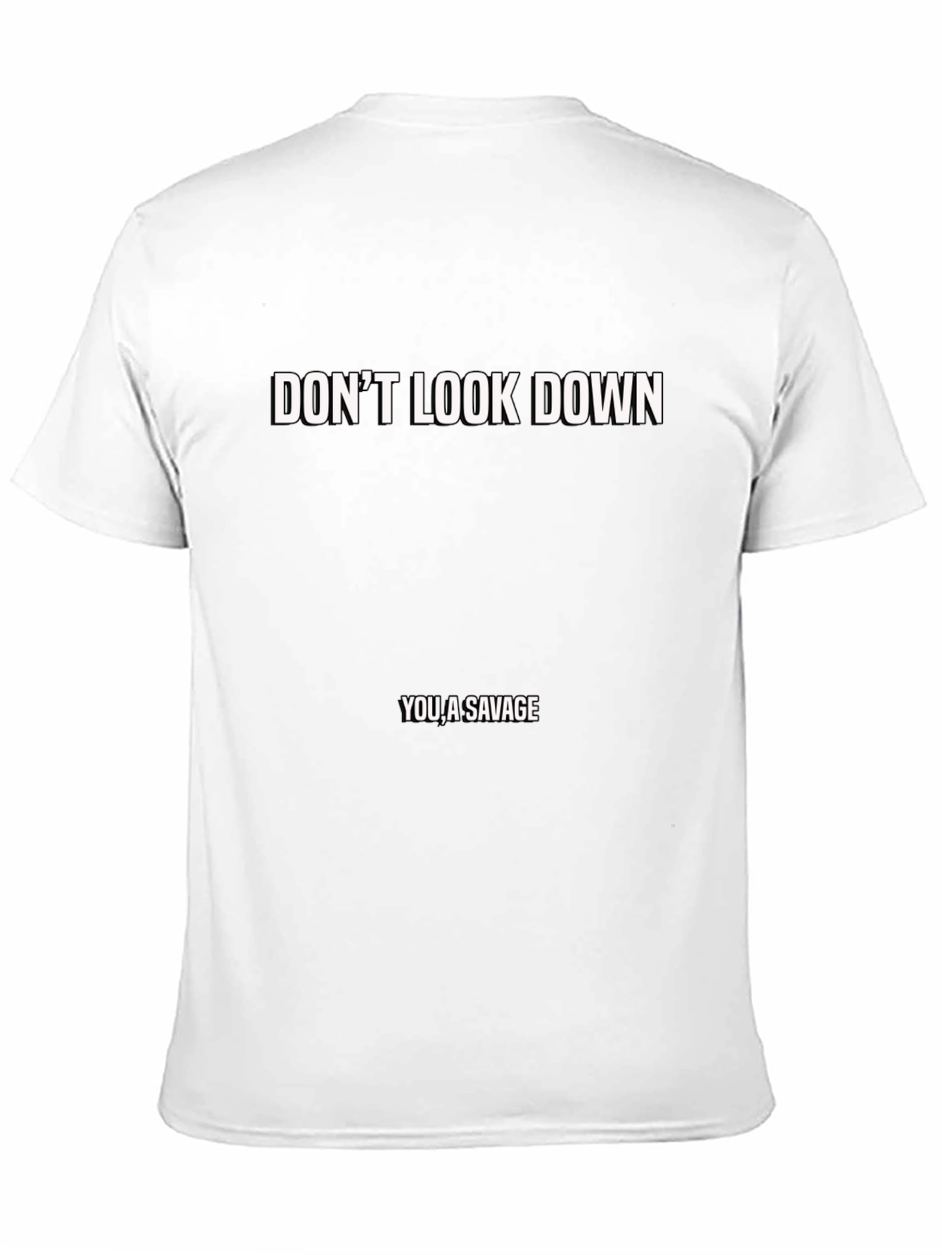 Dont Look Down Savage Tee