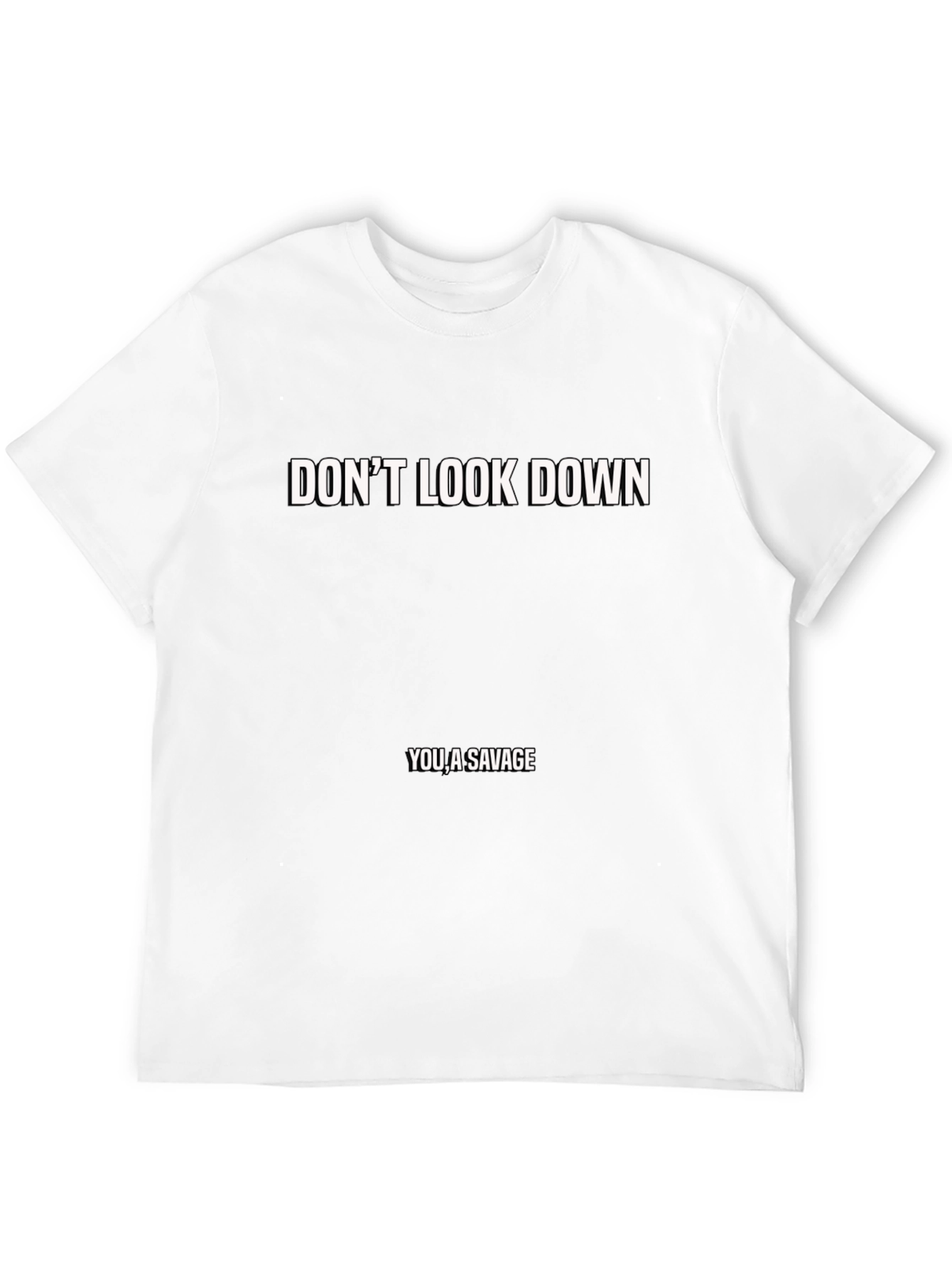 Dont Look Down Savage Tee