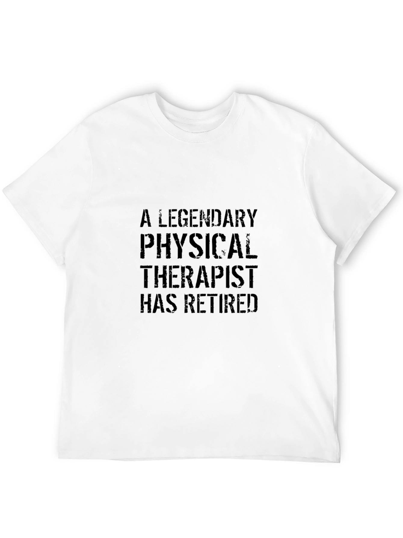 Legendary Retired Physical Therapist T-Shirt