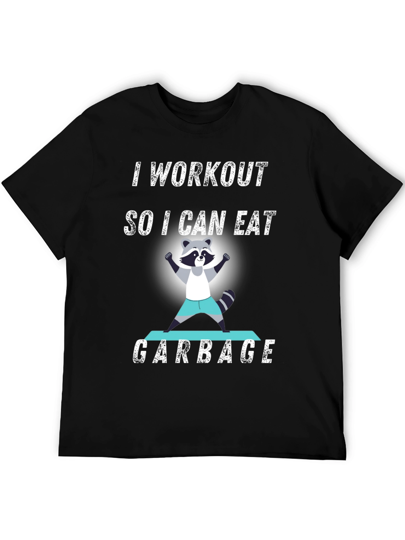 Workout to Eat Garbage Raccoon T-Shirt