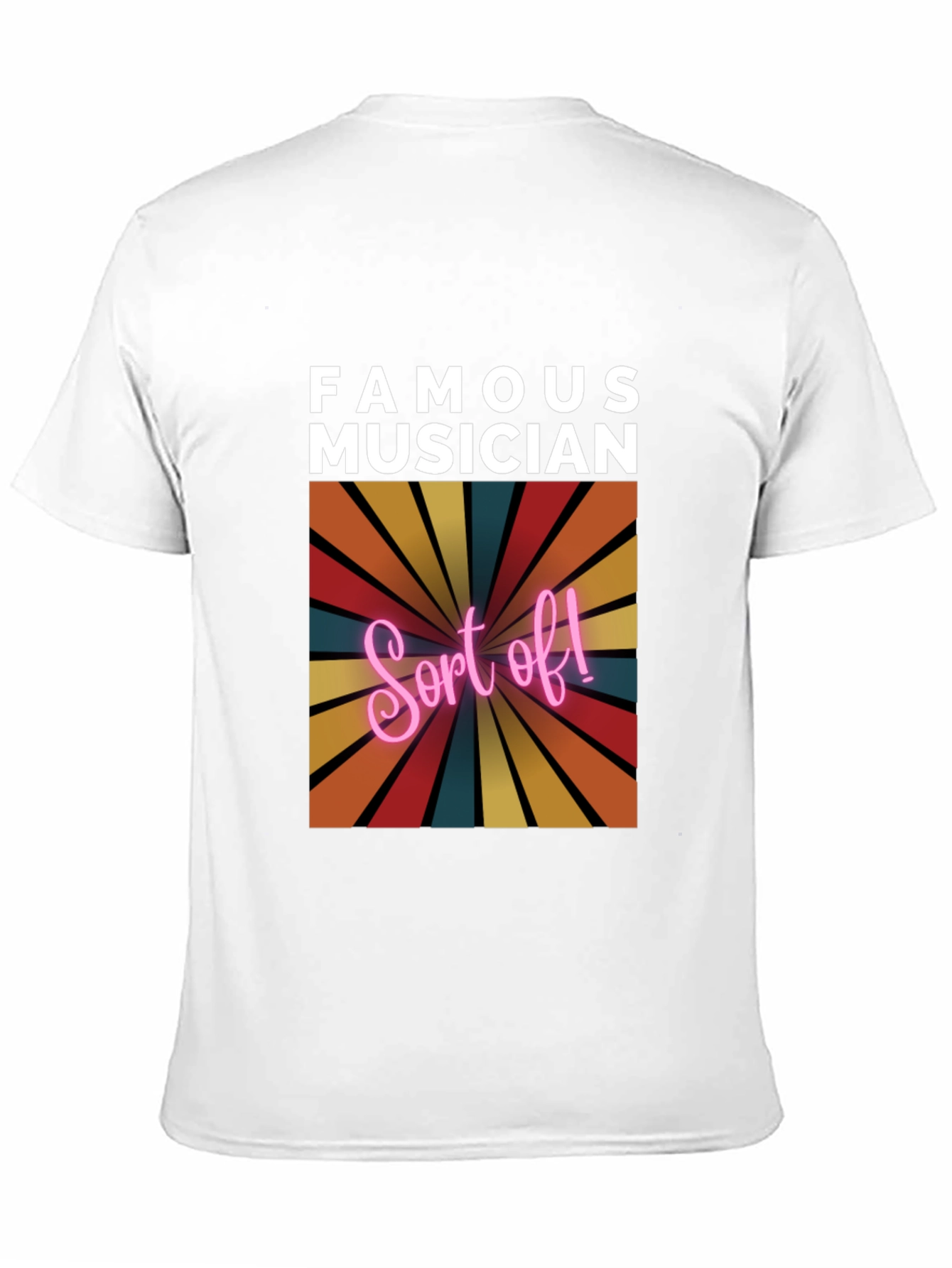 Famous Musician Sort Of! Tee