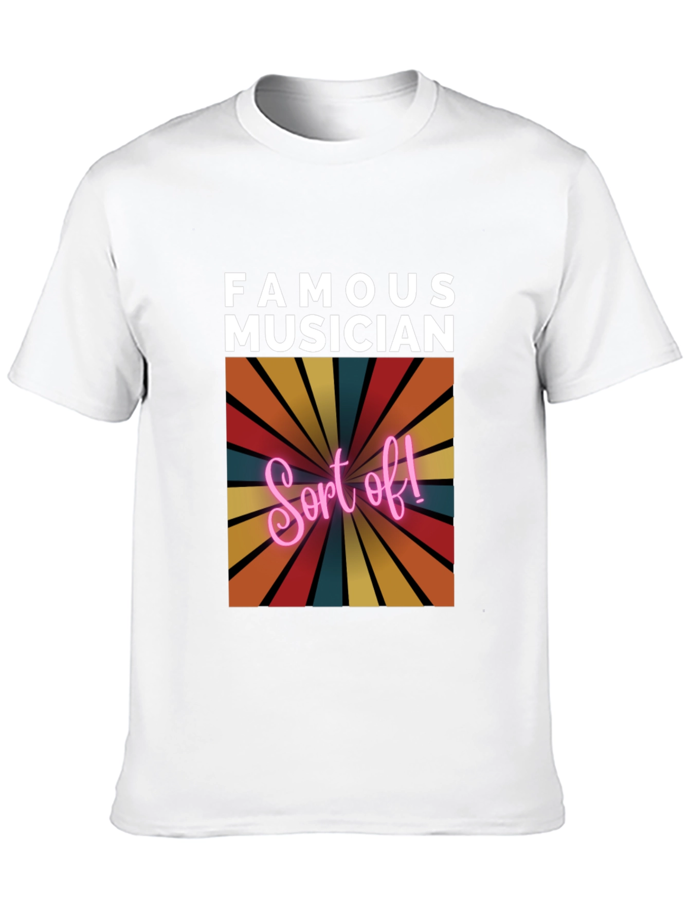Famous Musician Sort Of! Tee