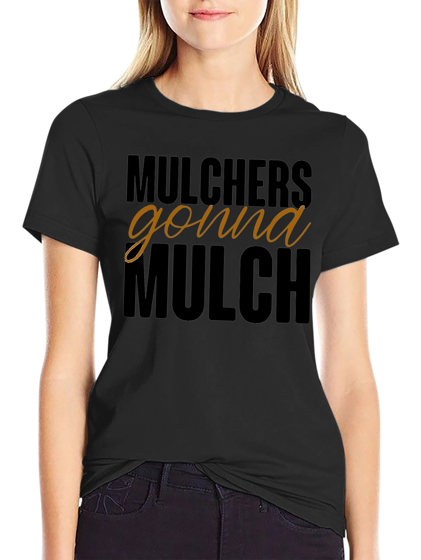 Mulchers Gonna Mulch Graphic Tee - Black