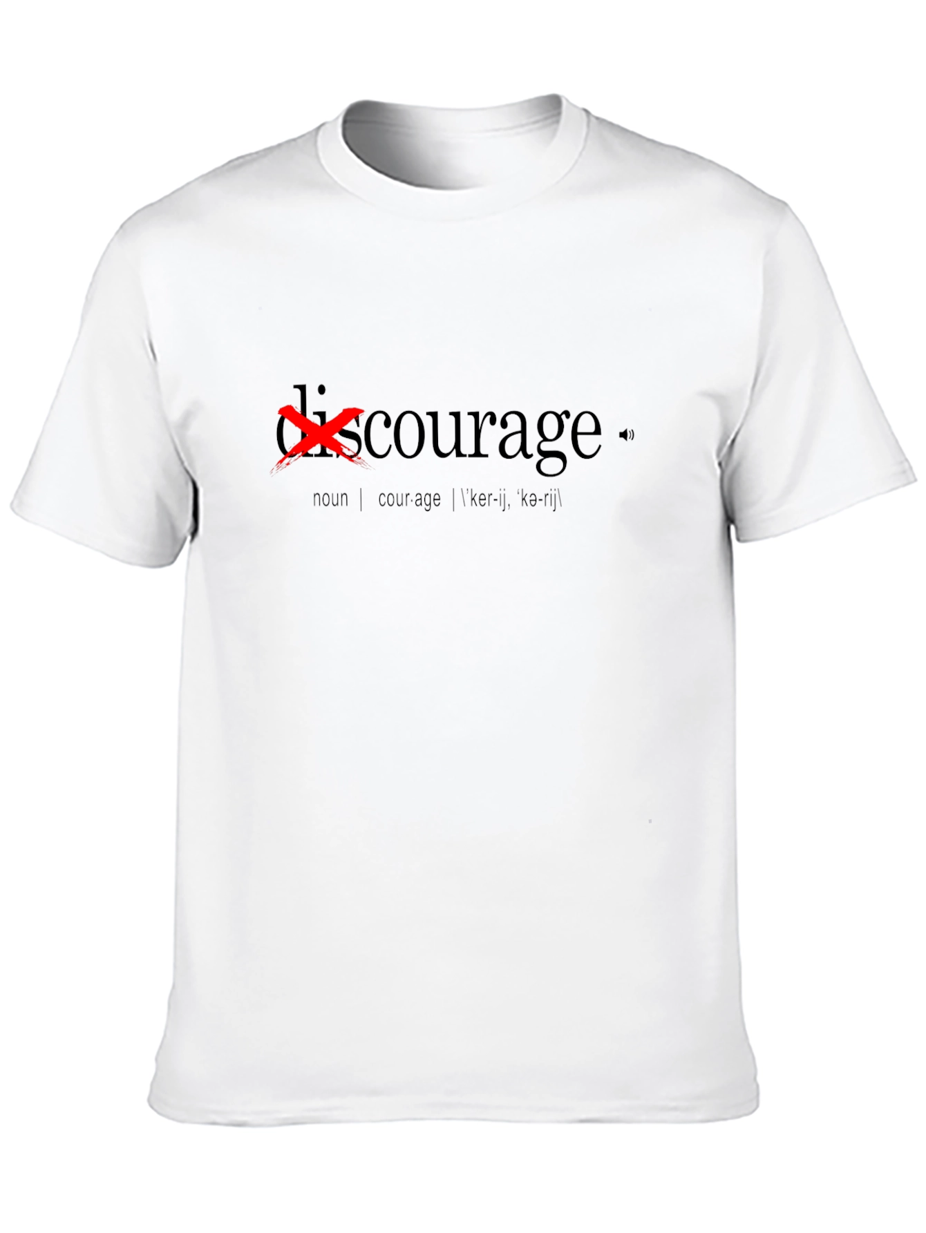 Discourage Graphic T-Shirt - Black Courage Definition