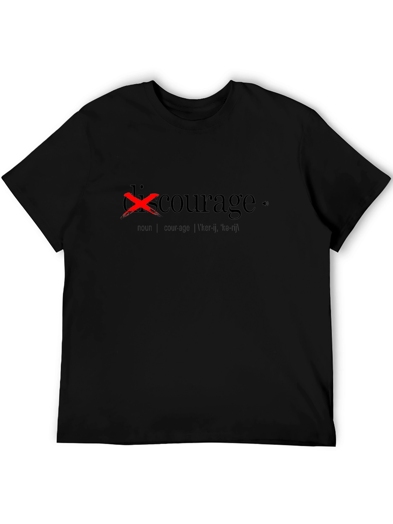 Discourage Graphic T-Shirt - Black Courage Definition