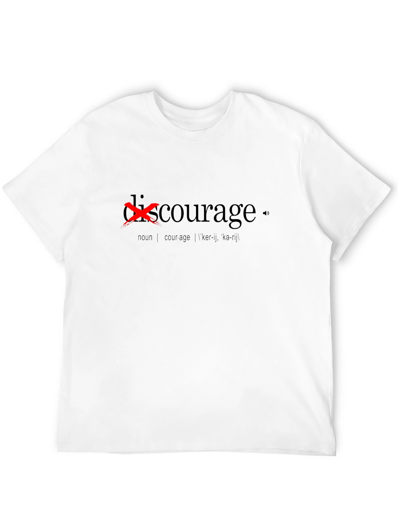 Discourage Graphic T-Shirt - Black Courage Definition