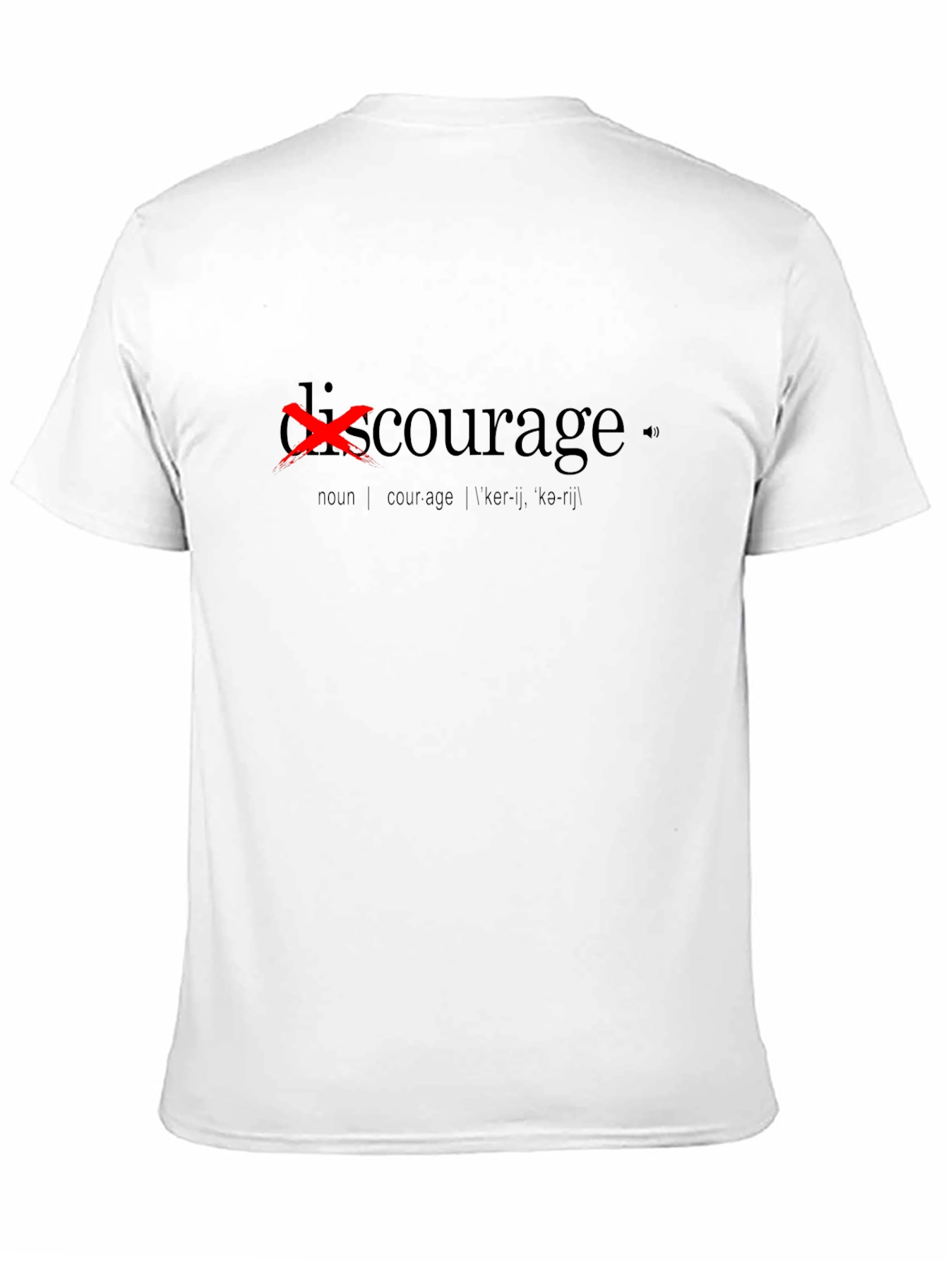 Discourage Graphic T-Shirt - Black Courage Definition