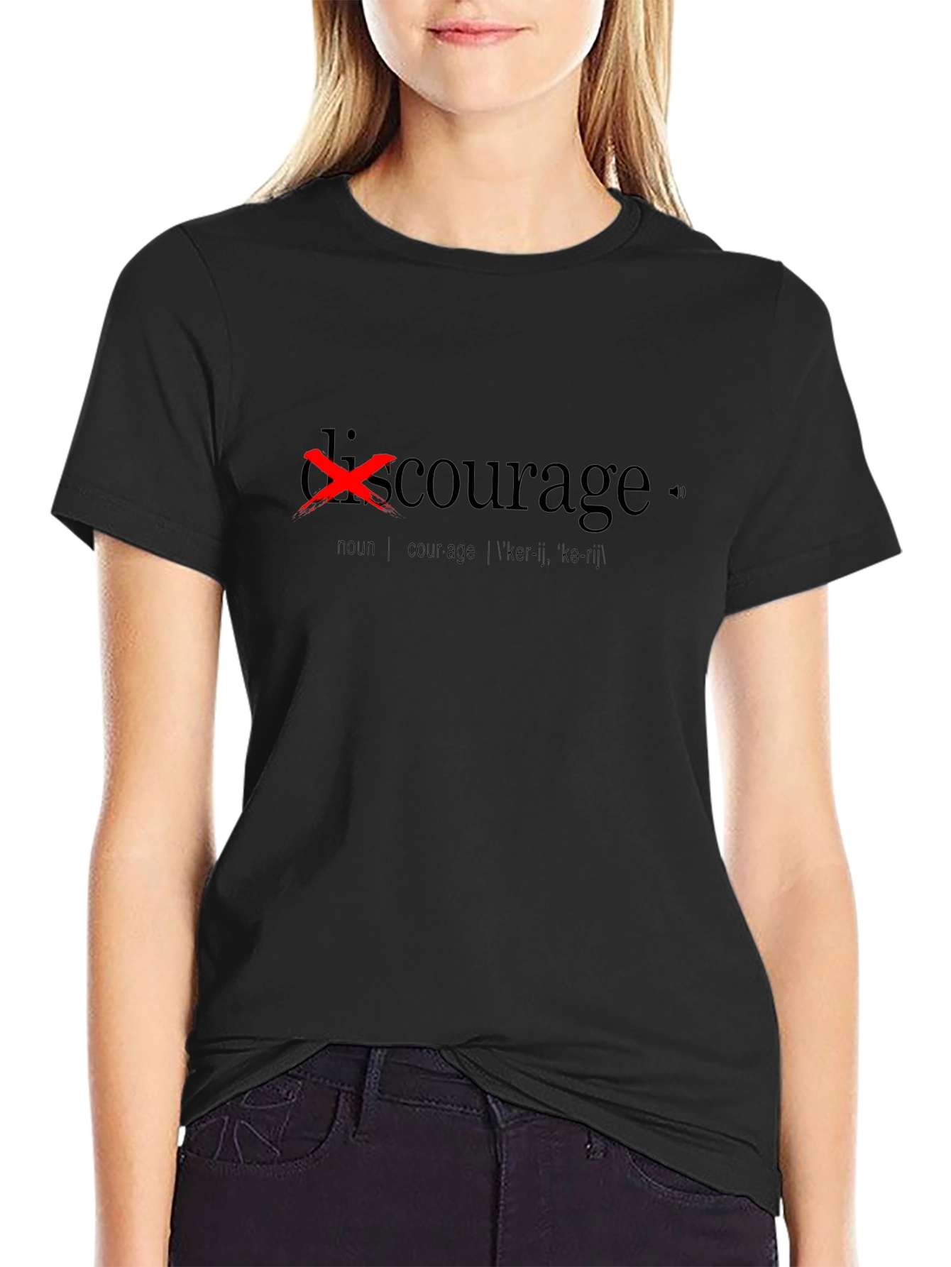 Discourage Graphic T-Shirt - Black Courage Definition