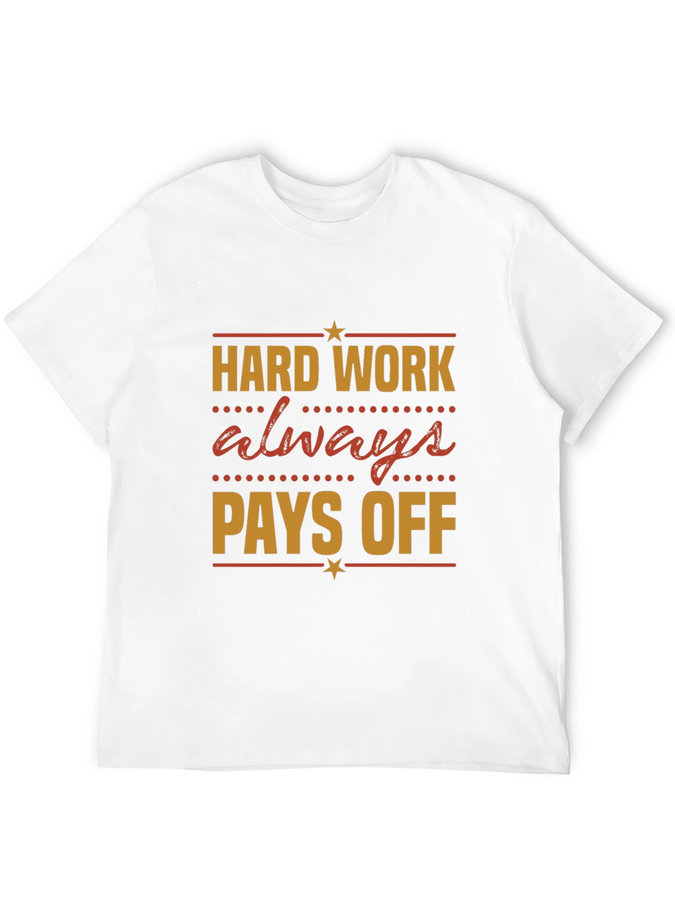 Hard Work Pays Off Graphic Tee - Motivational