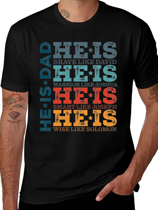 He Is Dad Christian T-Shirt - Brave Warrior Smart Wise